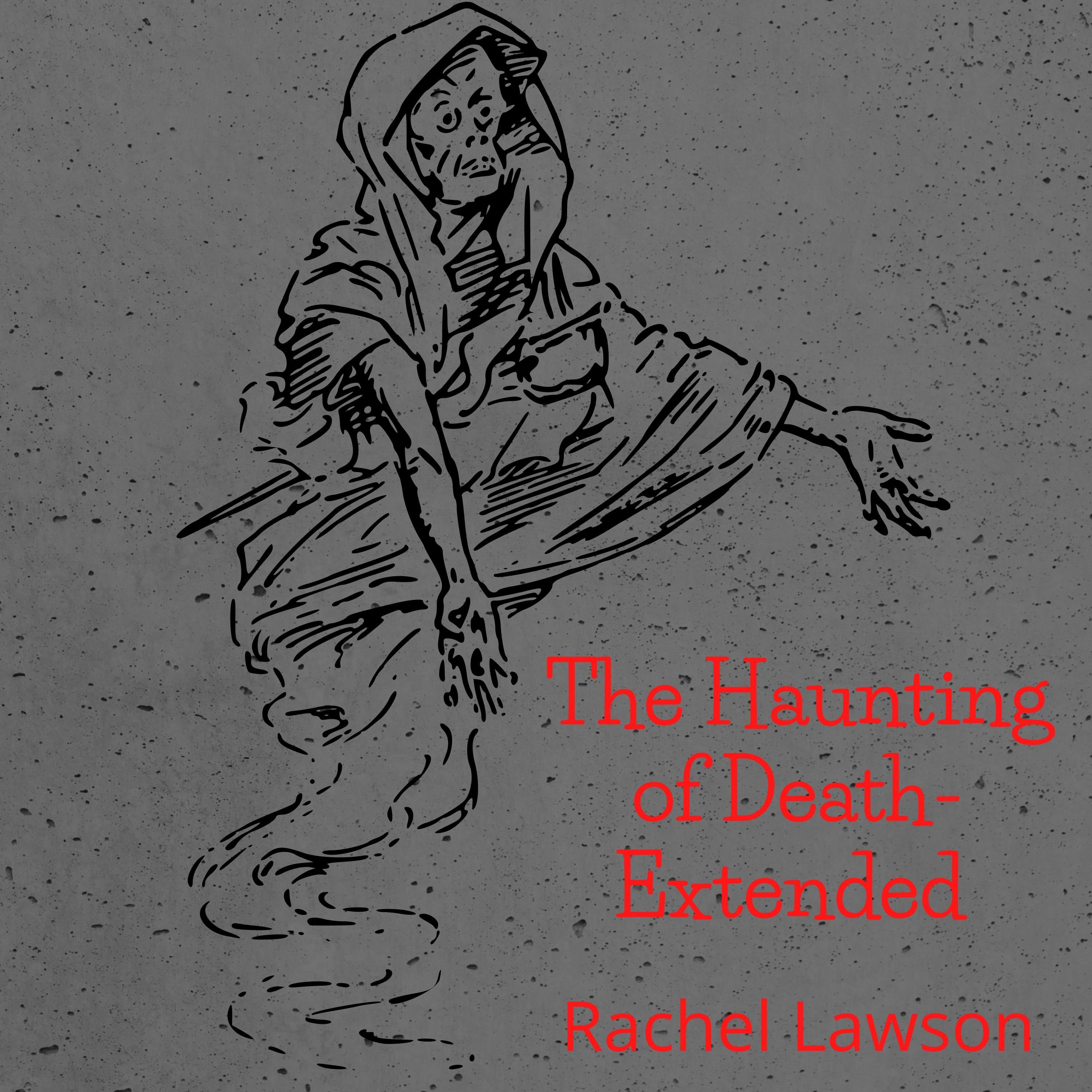 The Haunting of Death- Extended