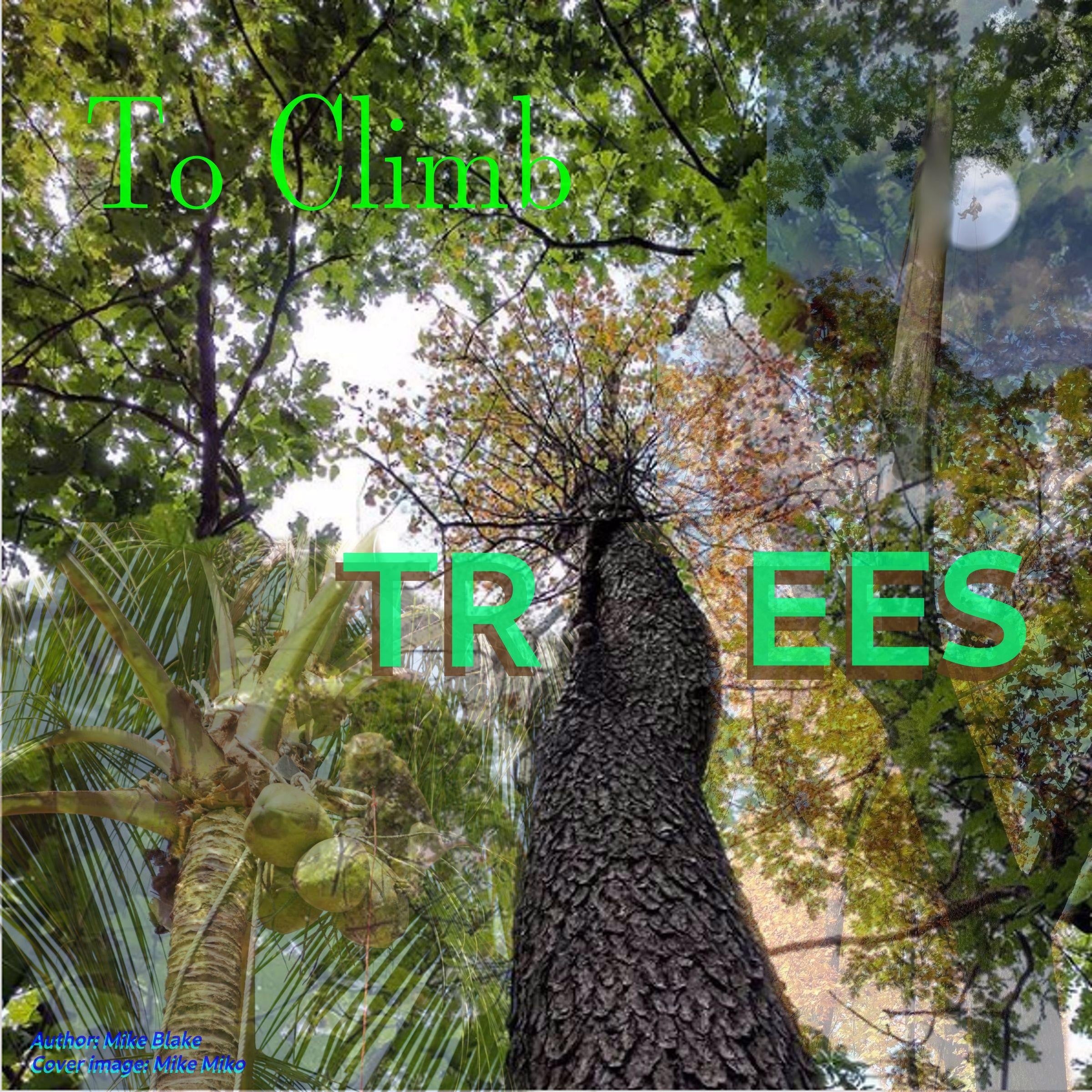 To Climb Trees