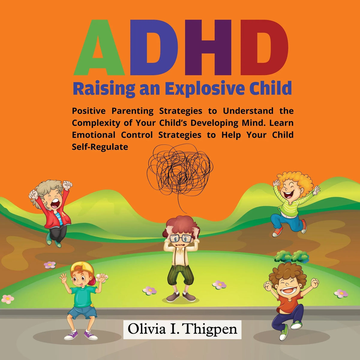 ADHD - Raising an Explosive Child