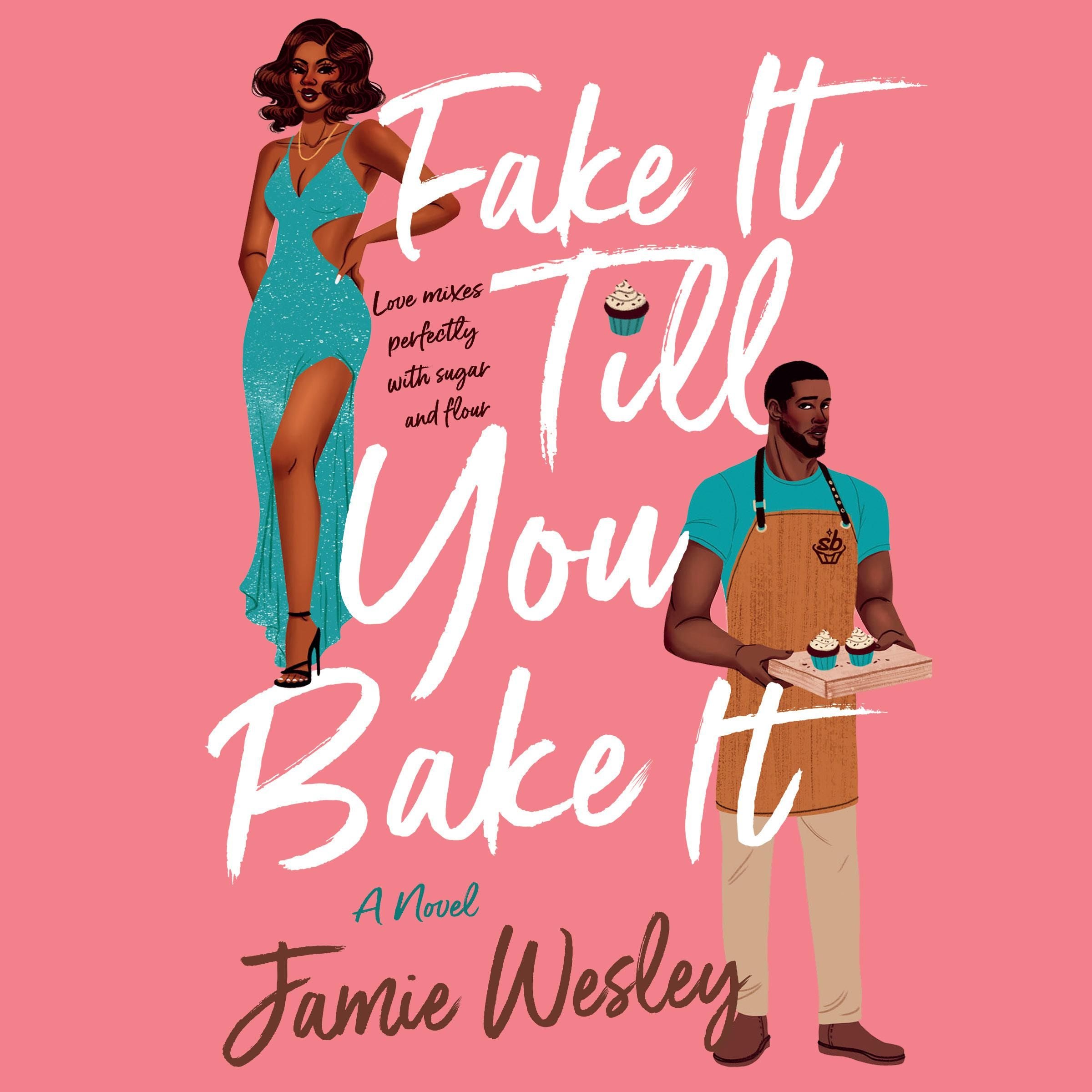 Fake It Till You Bake It