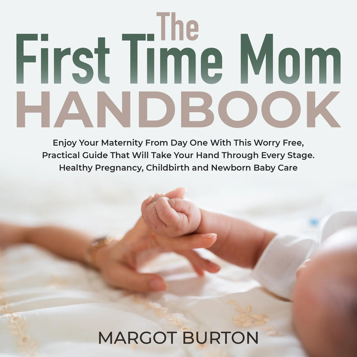 The First Time Mom Handbook