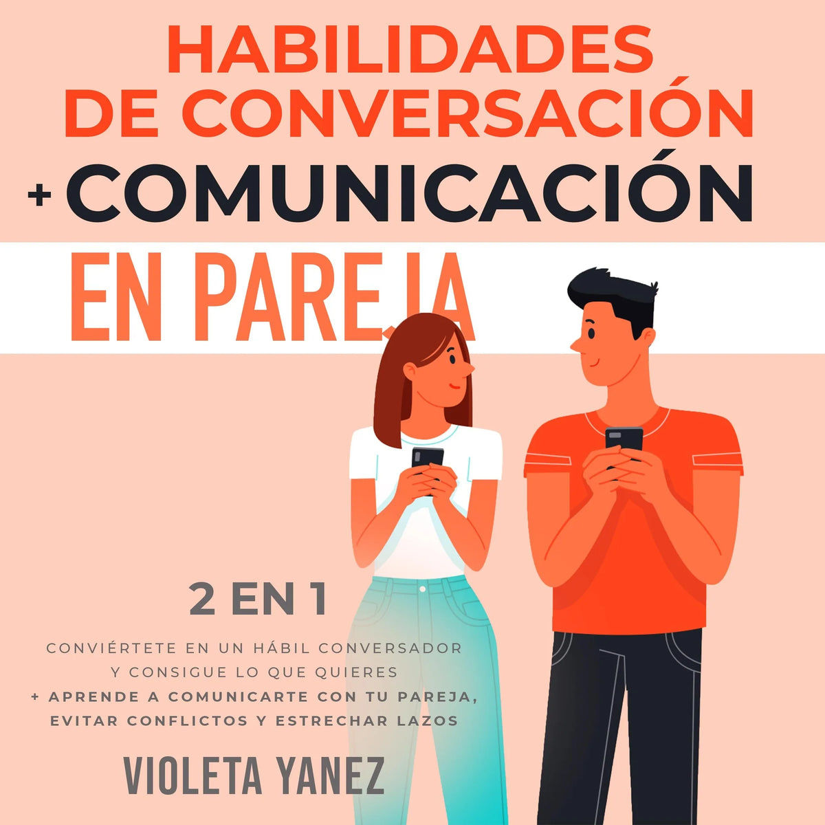 Habilidades de conversación + Comunicación en pareja 2 en 1