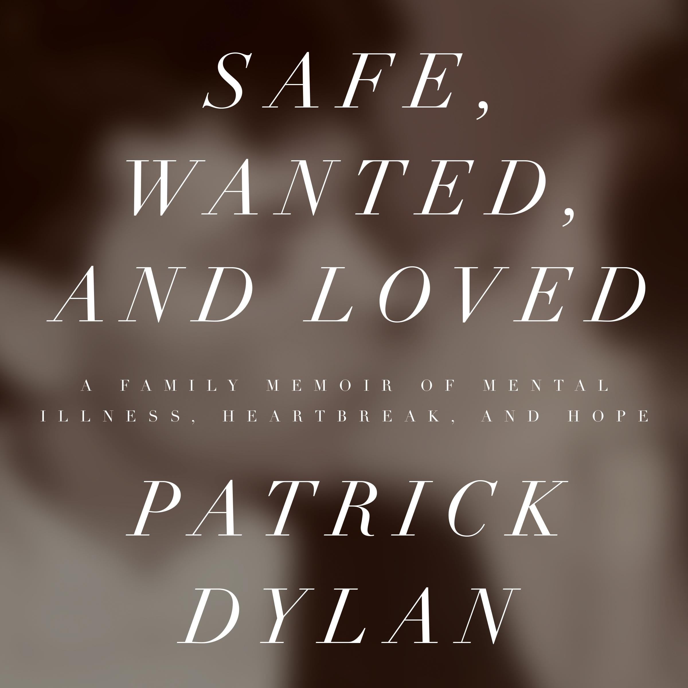 Safe, Wanted, and Loved