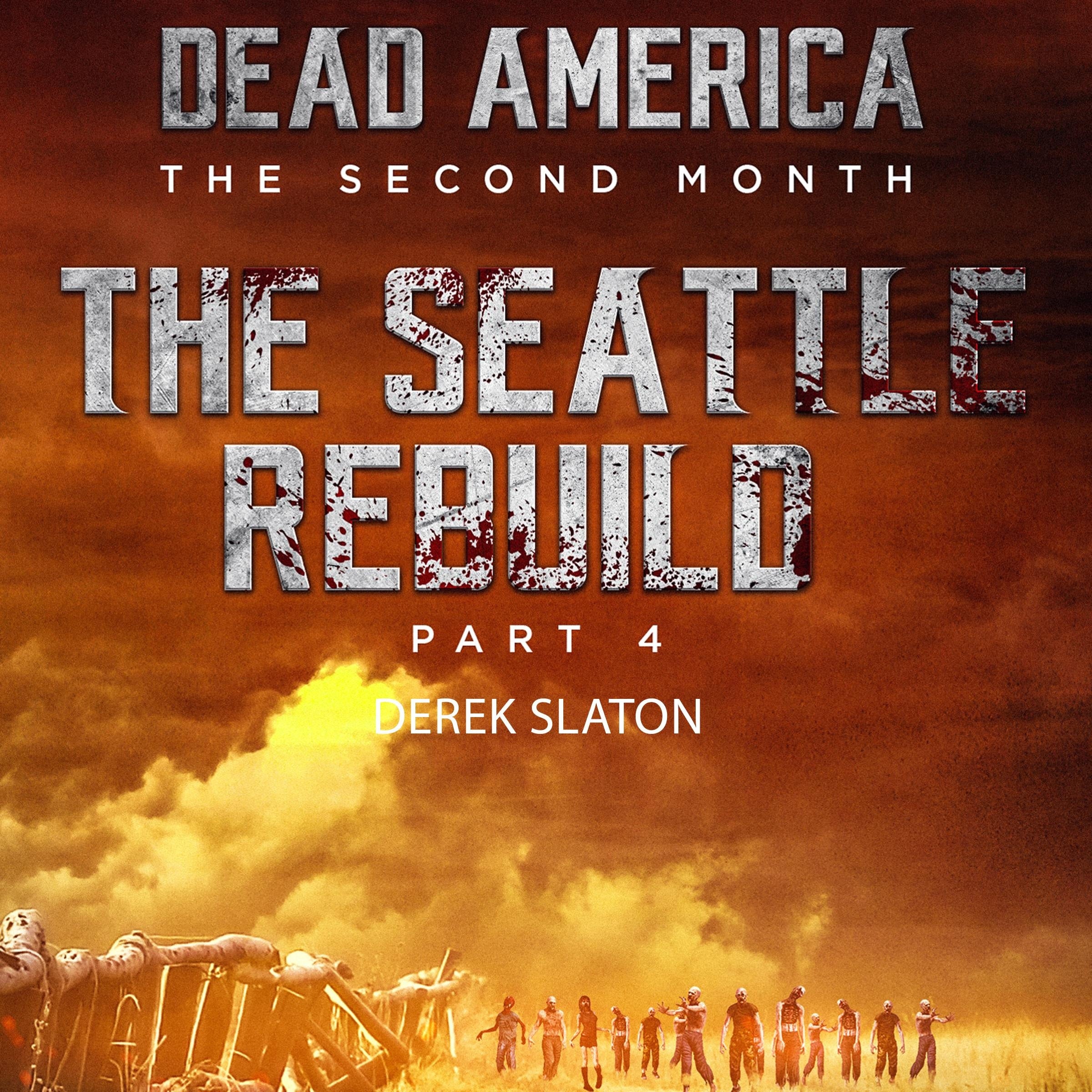 Dead America:  Seattle Rebuild Part 4