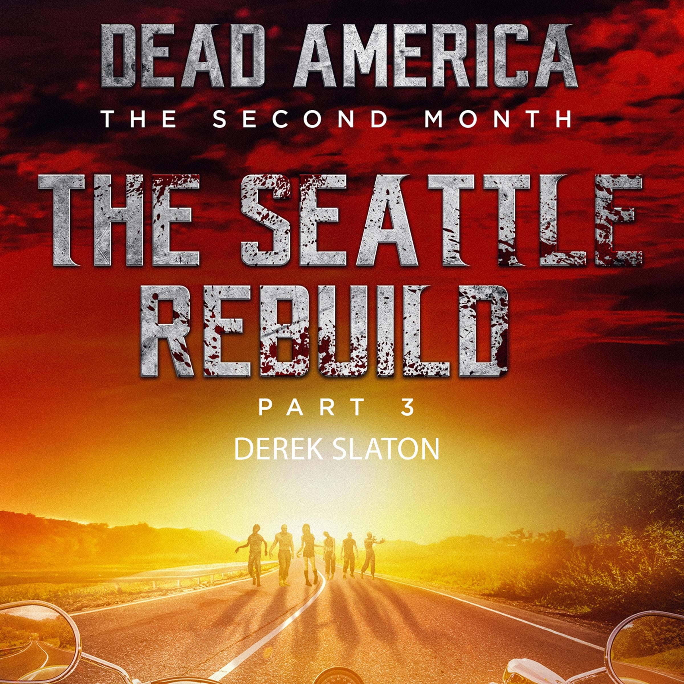 Dead America:  Seattle Rebuild Part 3