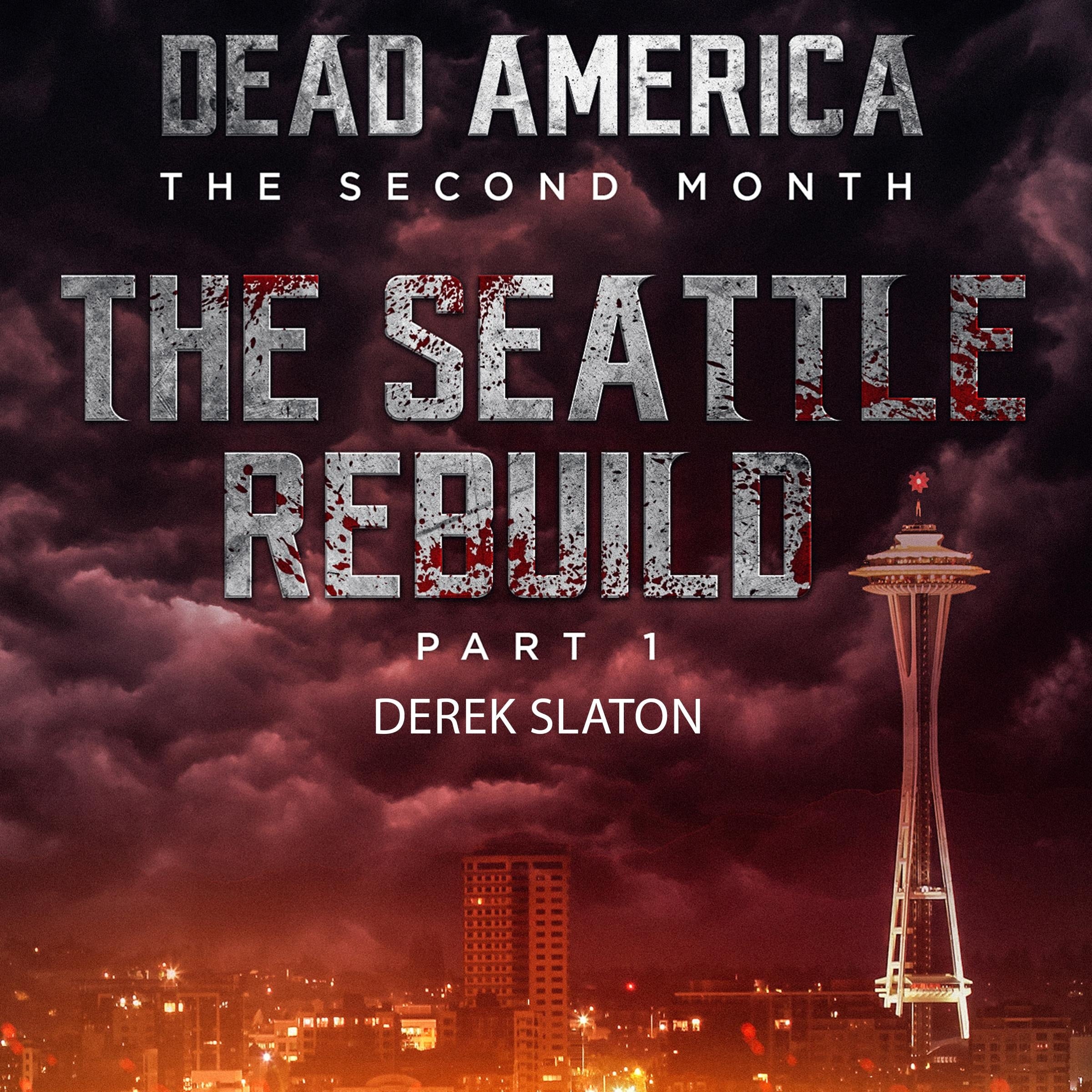 Dead America:  Seattle Rebuild Part 1