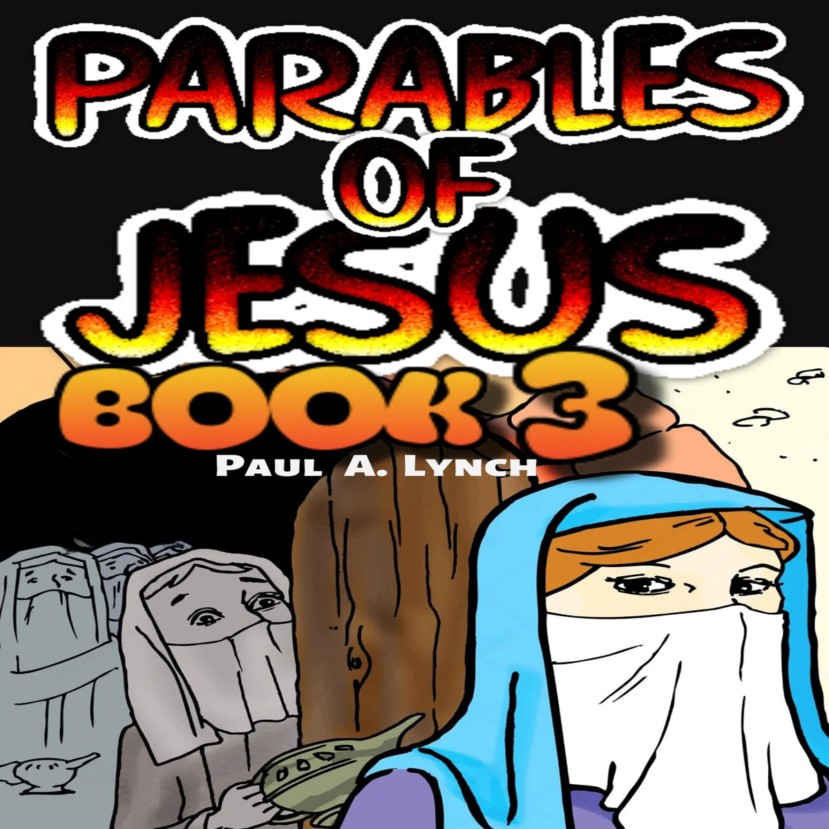 PARABLES OF JESUS BOOK 3