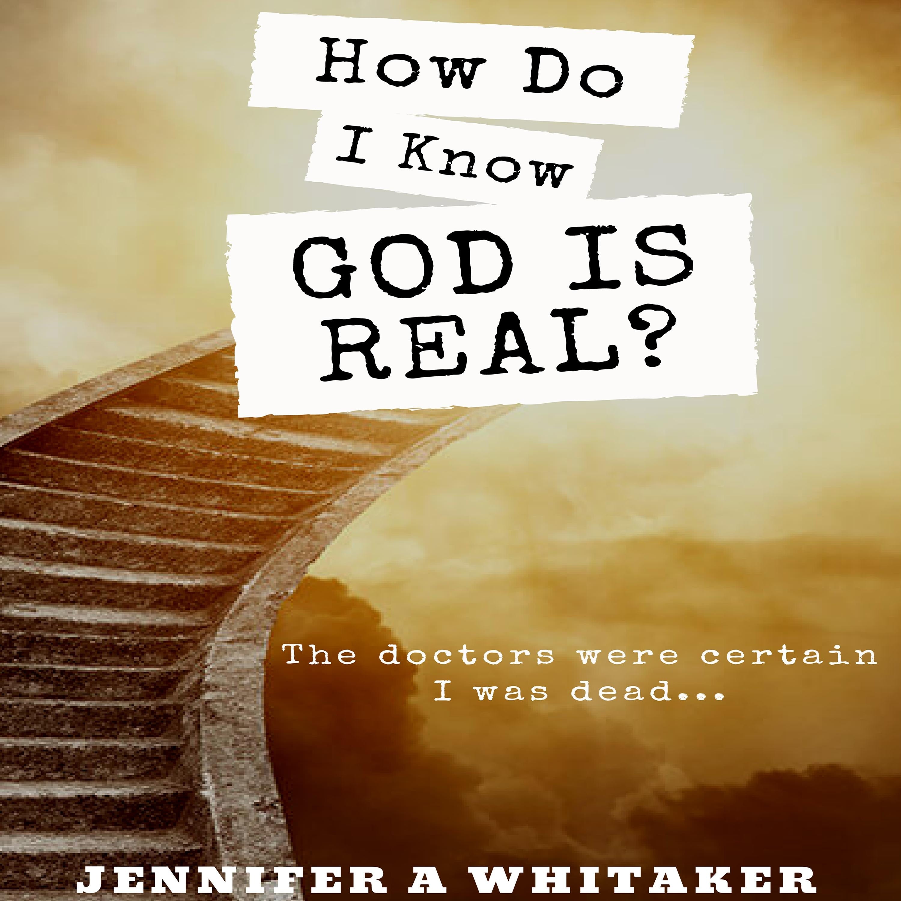 How Do I Know God Is Real?