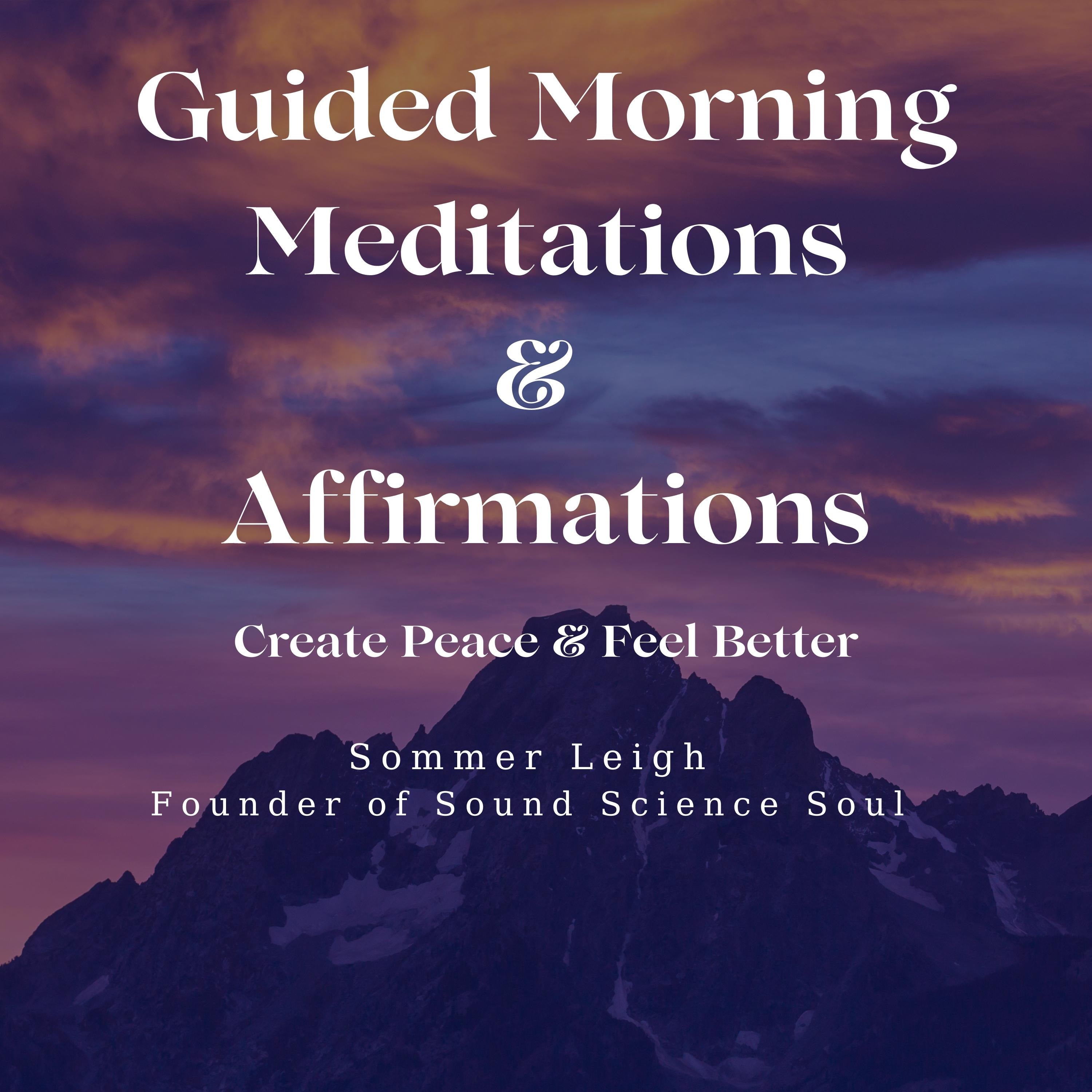 Guided Morning Meditations & Affirmations