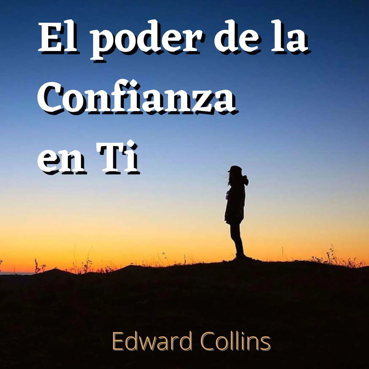 El poder de la confianza en ti