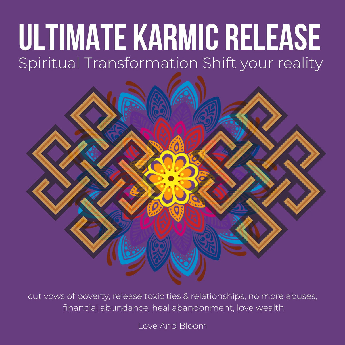 Ultimate karmic Release Spiritual Transformation Shift your reality