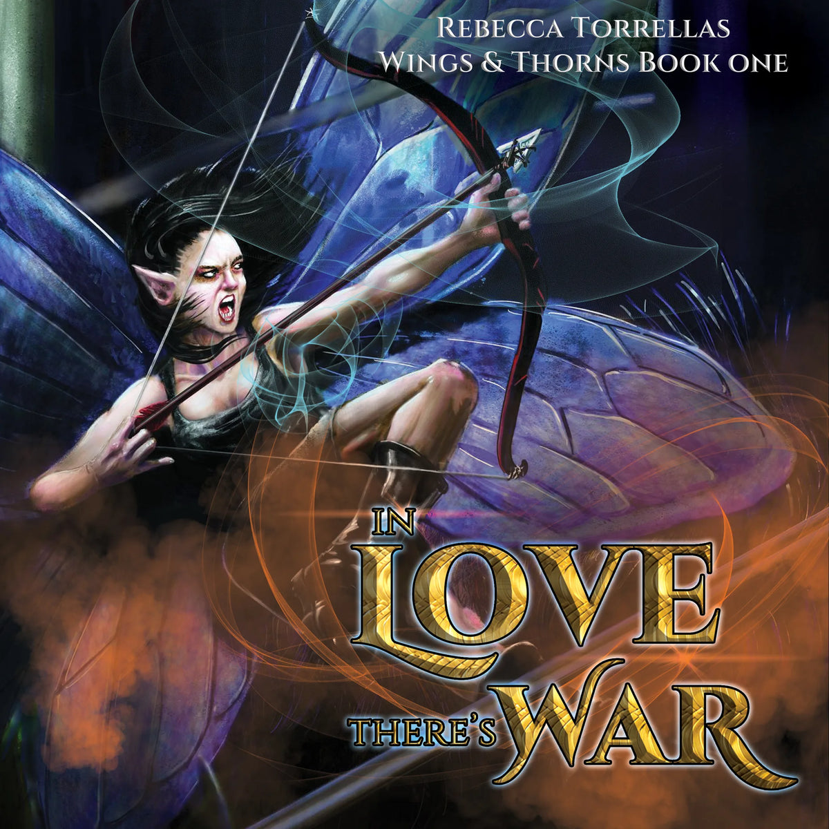 In Love There's War (Wings & Thorns, Book 1)