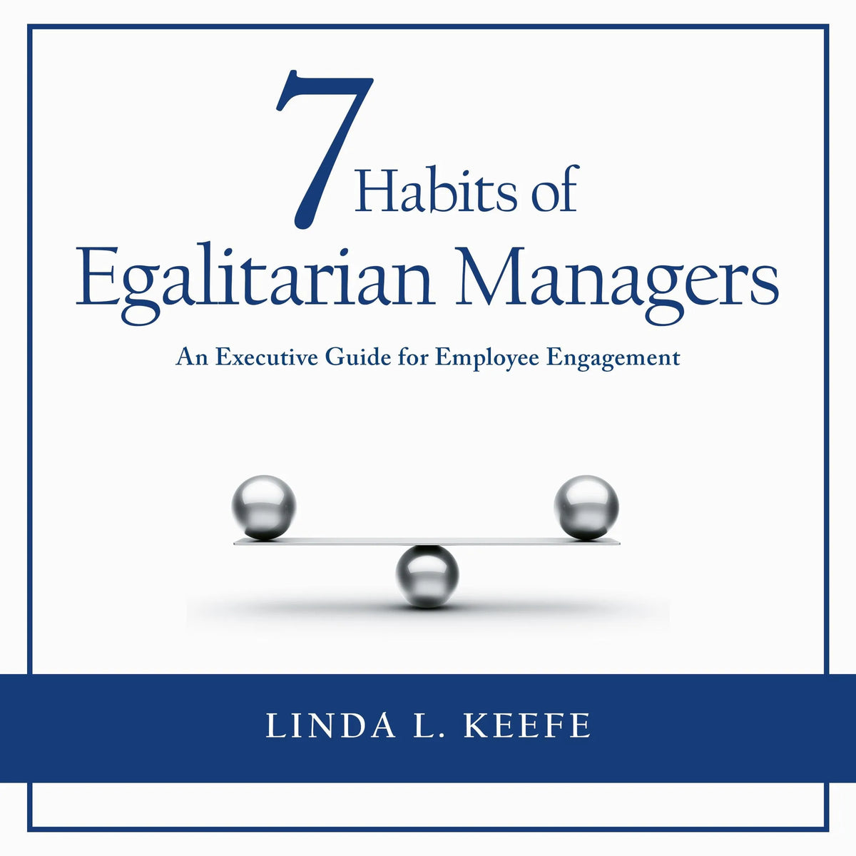 7 Habits of Egalitarian Managers