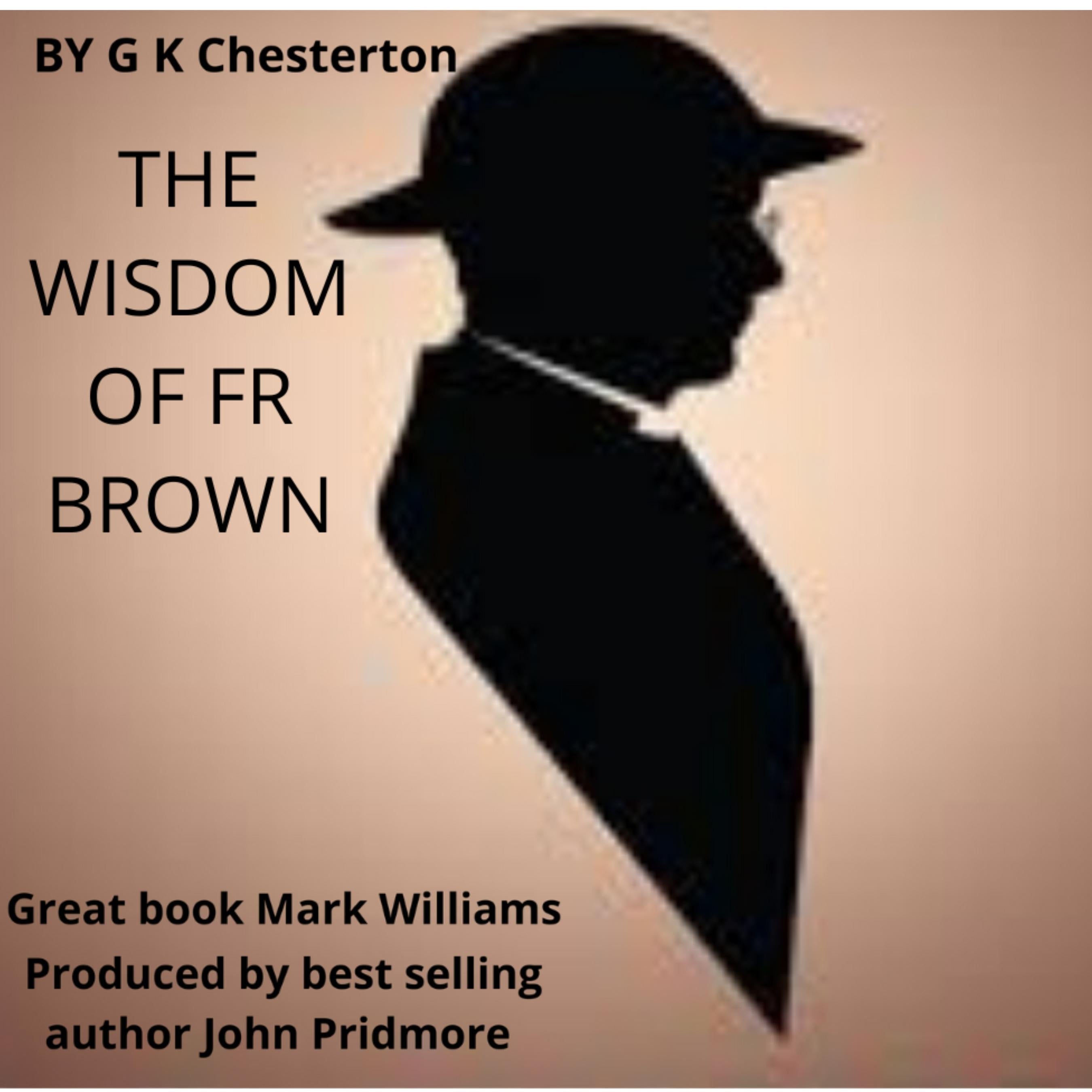 The Wisdom Of Fr Brown