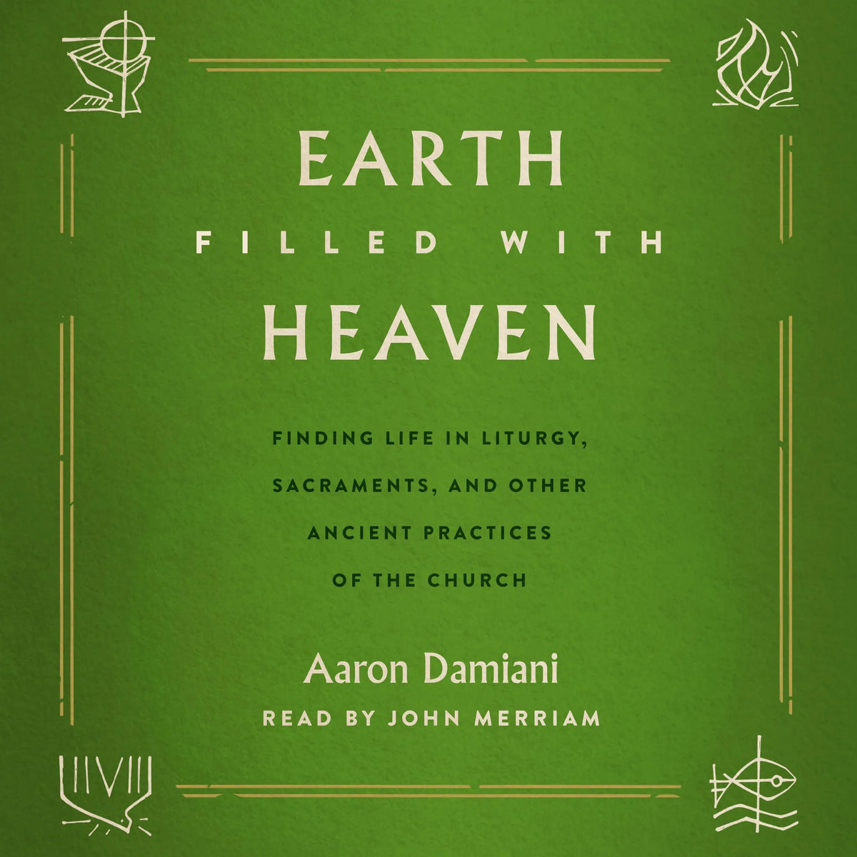 Earth Filled with Heaven