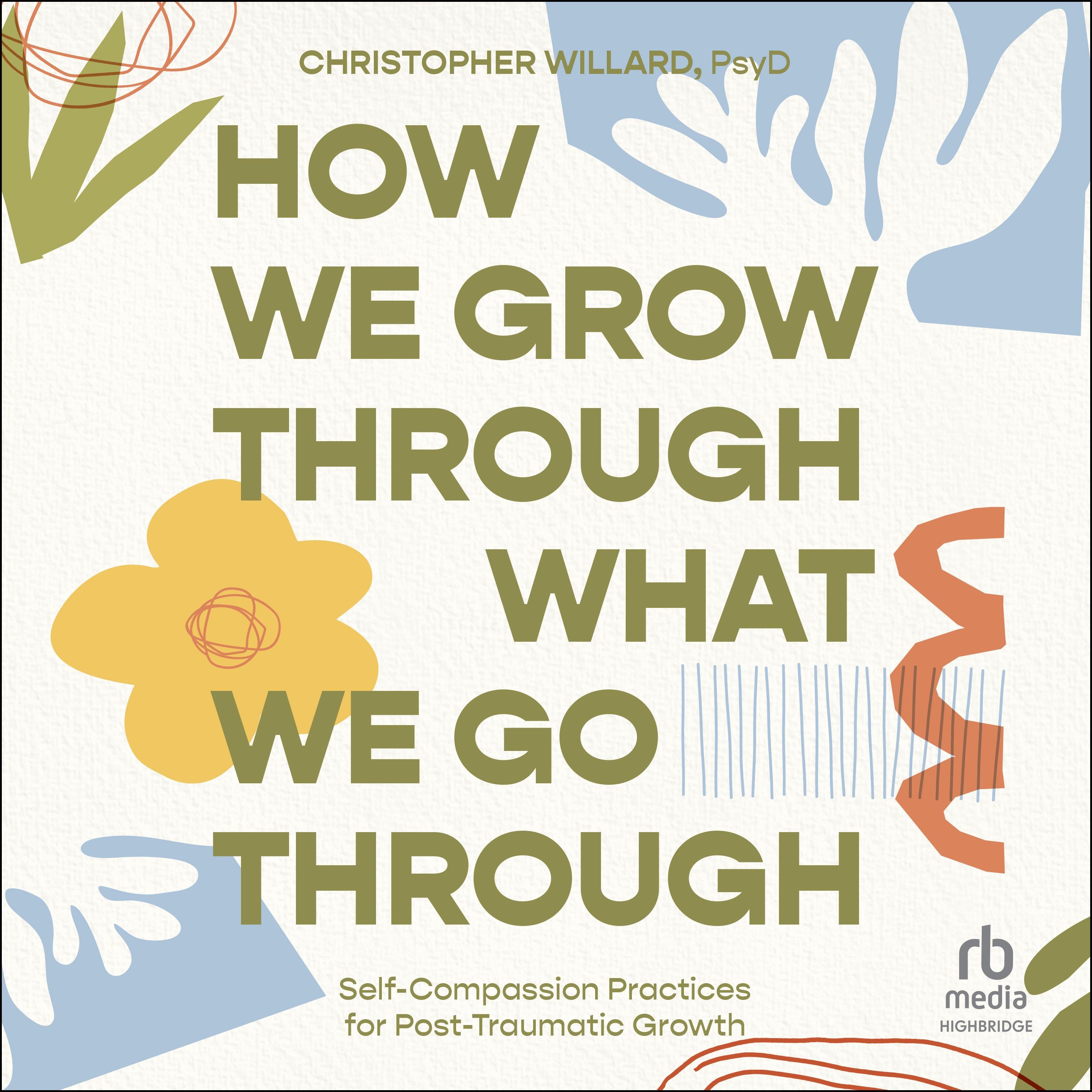 How We Grow Through What We Go Through