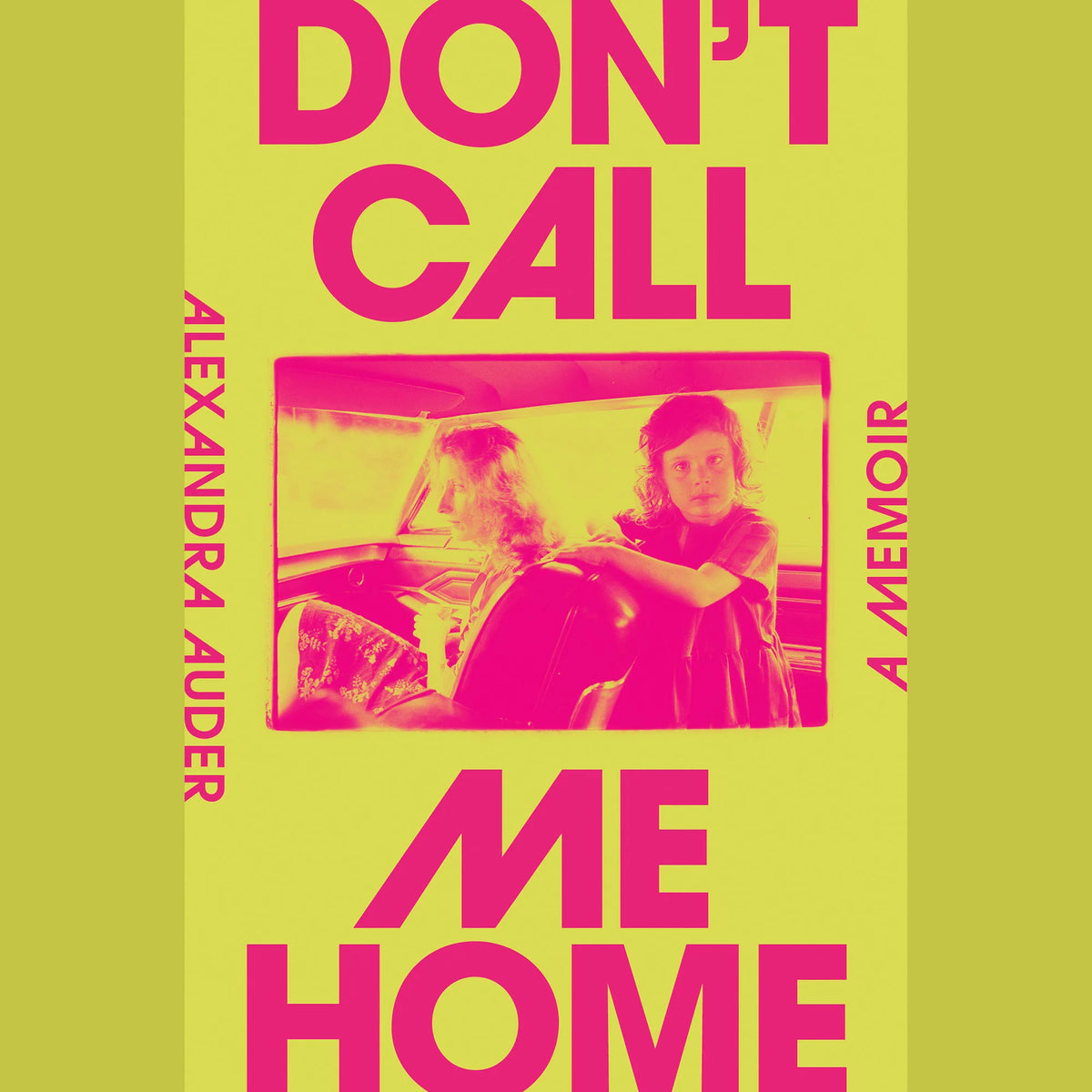 Don't Call Me Home