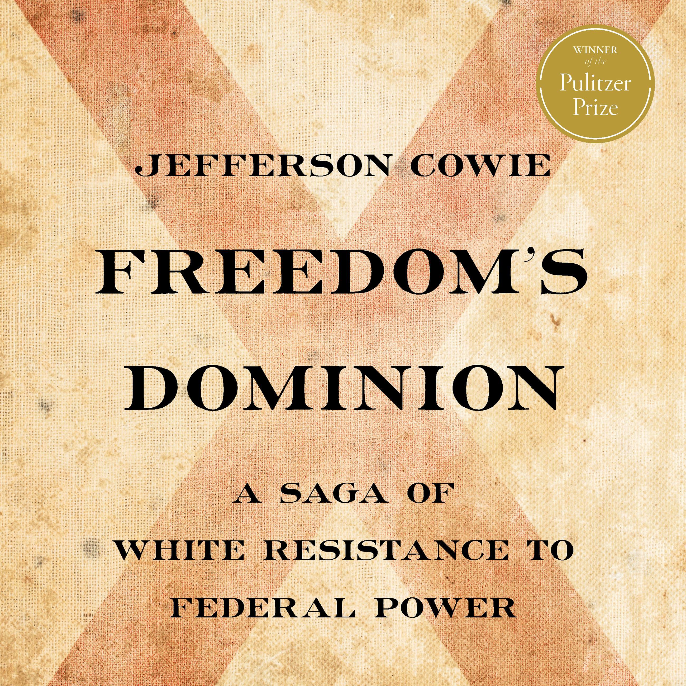 Freedom's Dominion (Winner of the Pulitzer Prize)