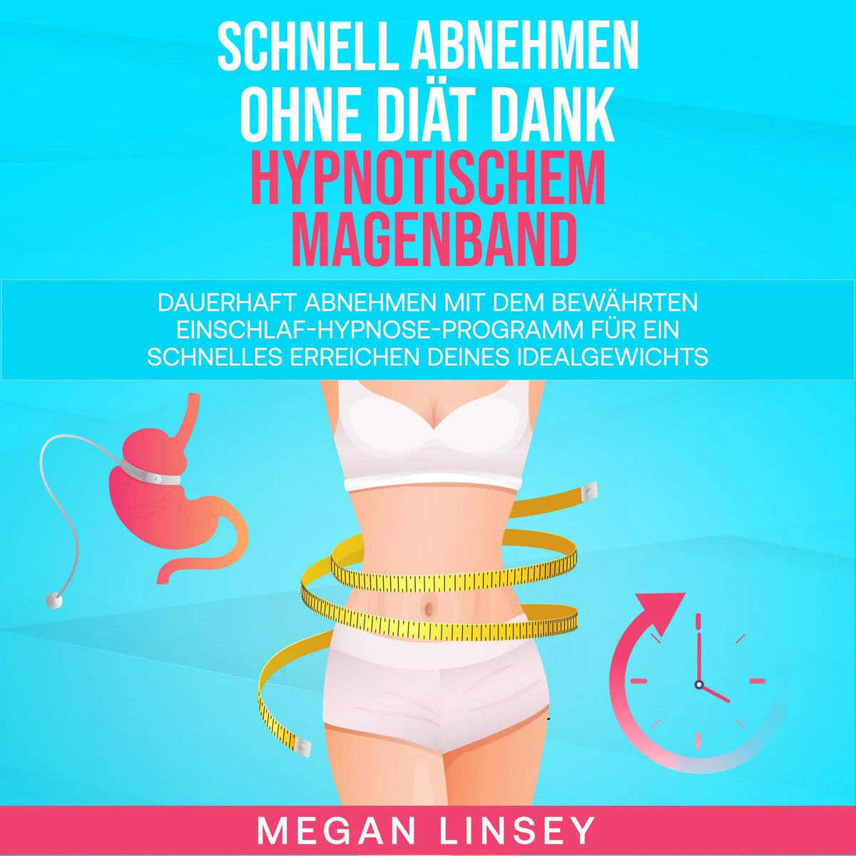 Schnell Abnehmen ohne Diät dank hypnotischem Magenband