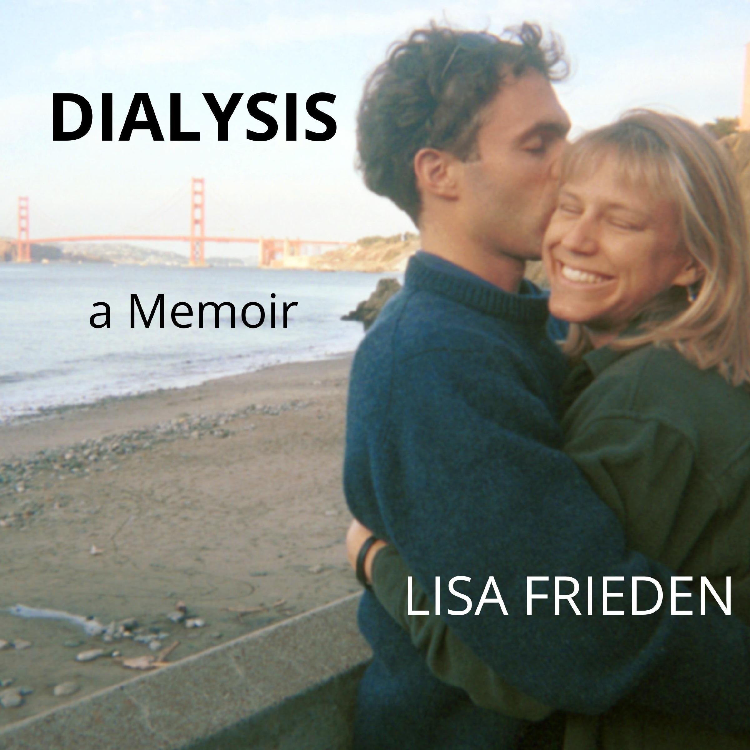 Dialysis: a Memoir