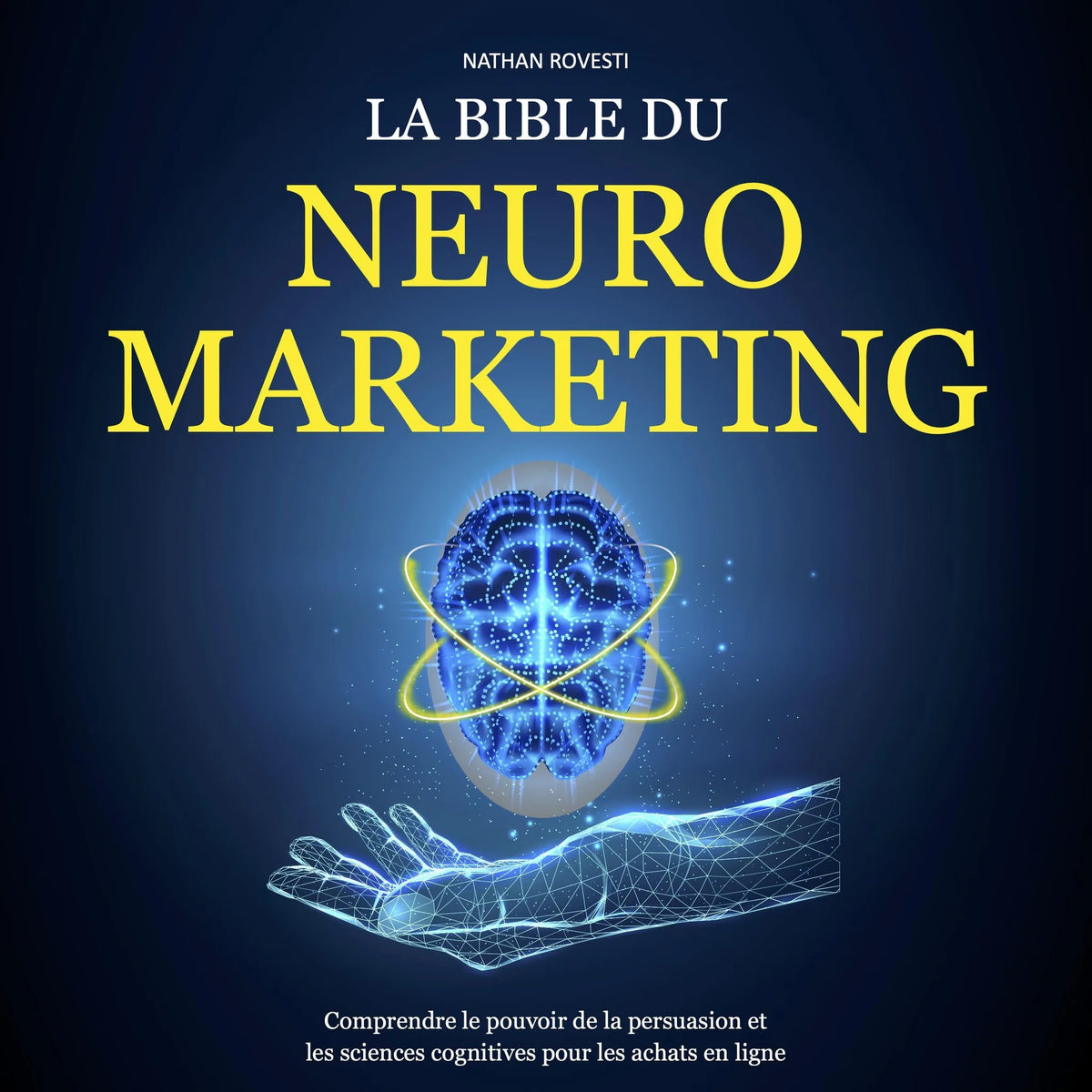 La Bible du Neuromarketing