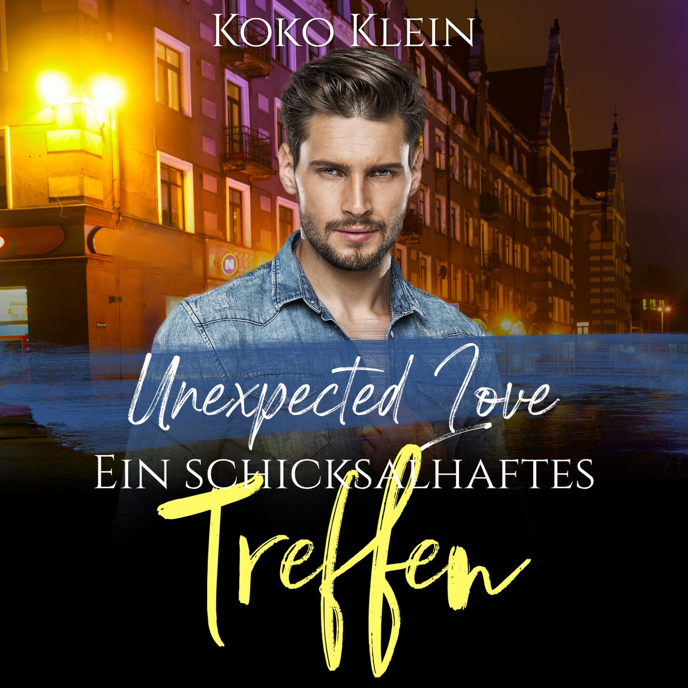 Unexpected Love - Ein schicksalhaftes Treffen