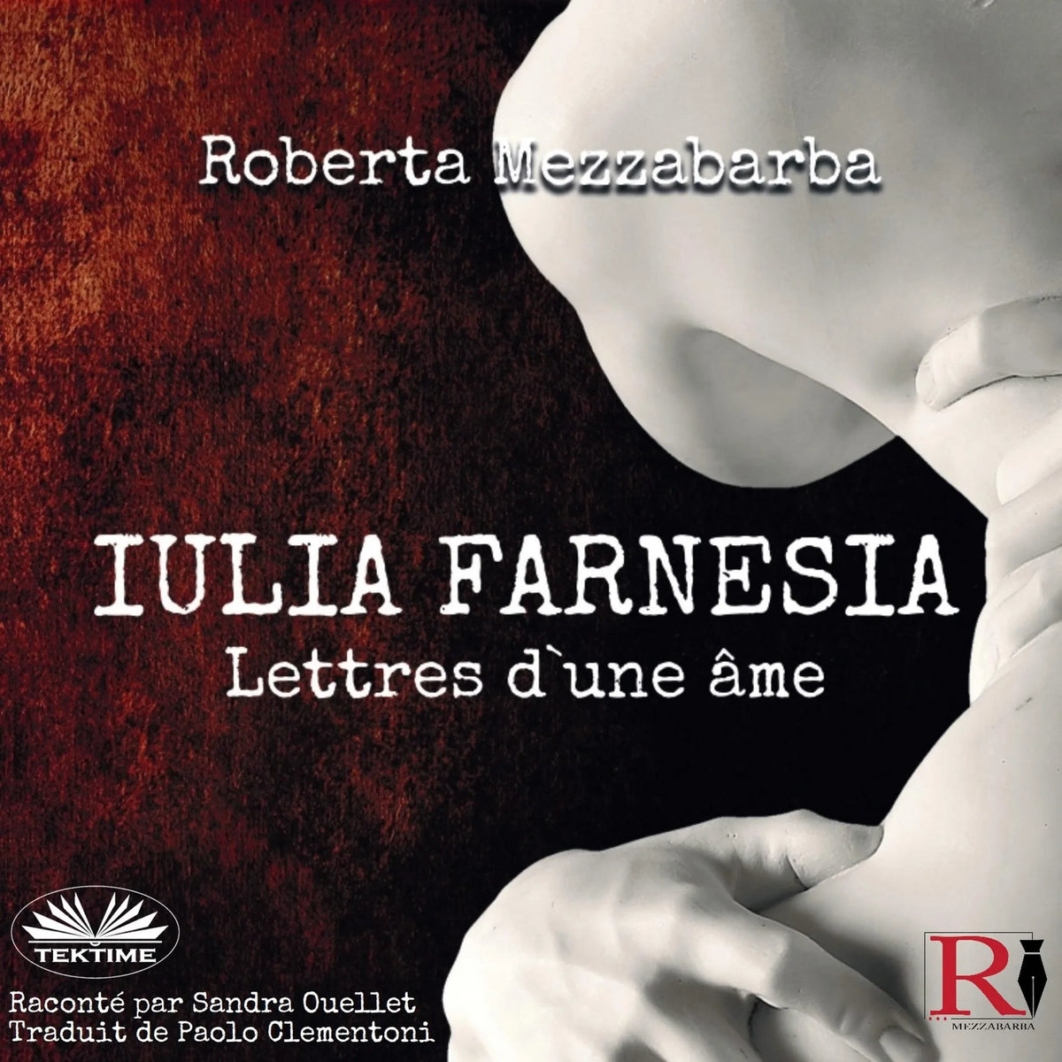 Iulia Farnesia - Lettres D`Une Âme
