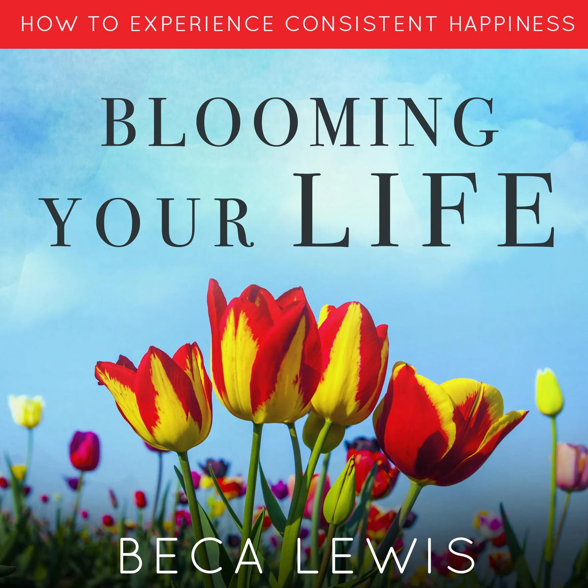 Blooming Your Life