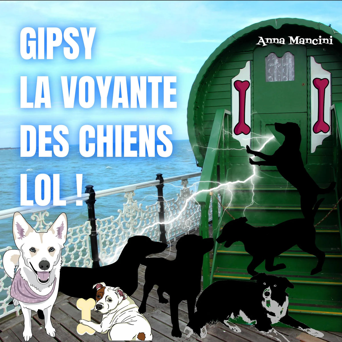 Gipsy, La Voyante des Chiens, LOL !