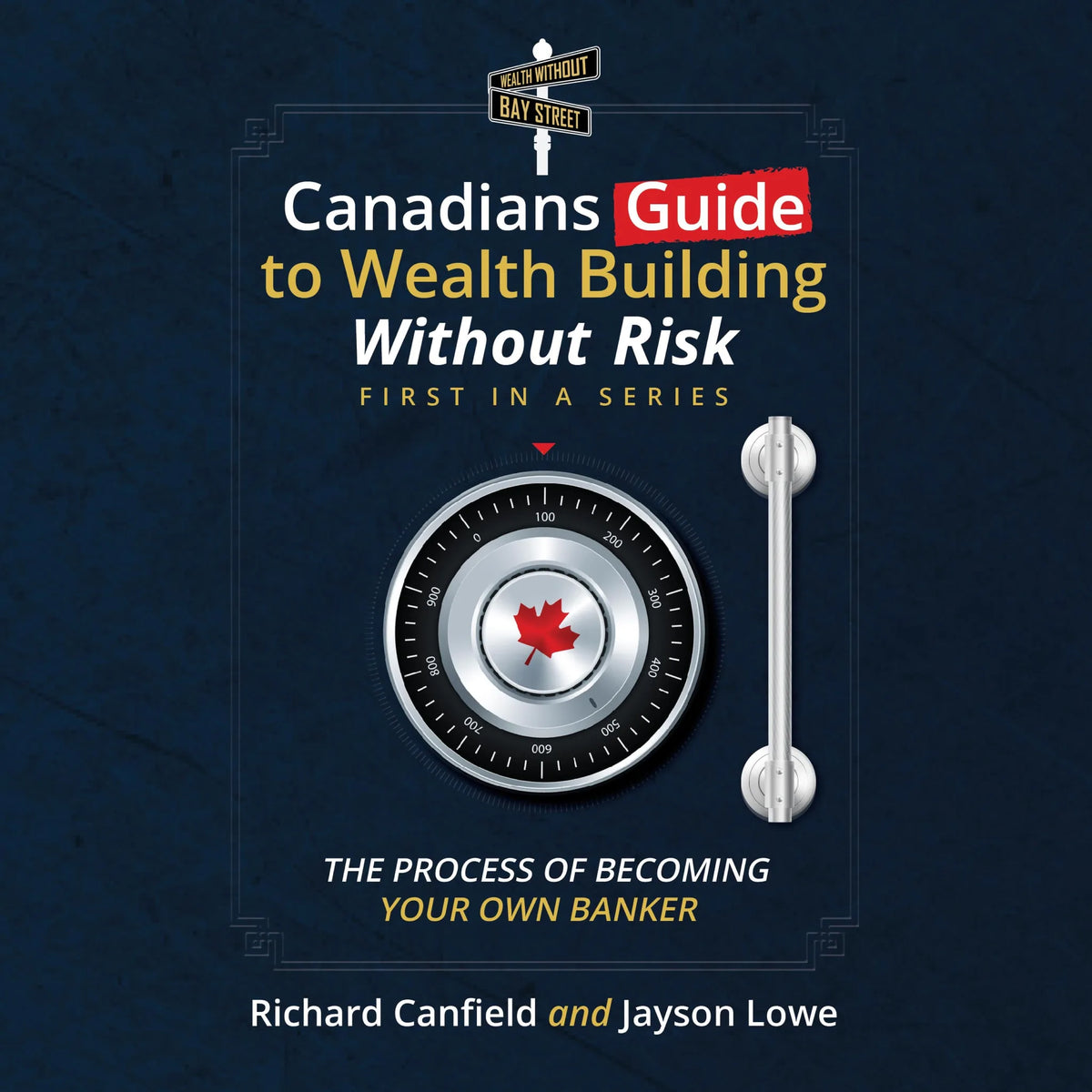 Canadians Guide To Wealth Building Without Risk