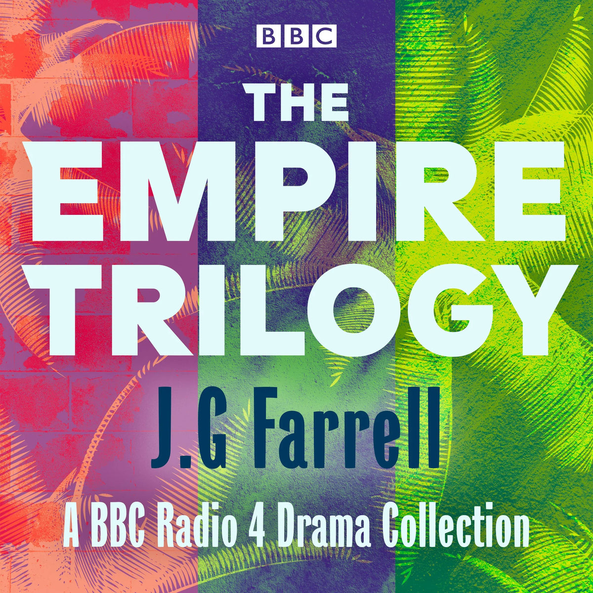The Empire Trilogy: Troubles, The Siege of Krishnapur, The Singapore Grip
