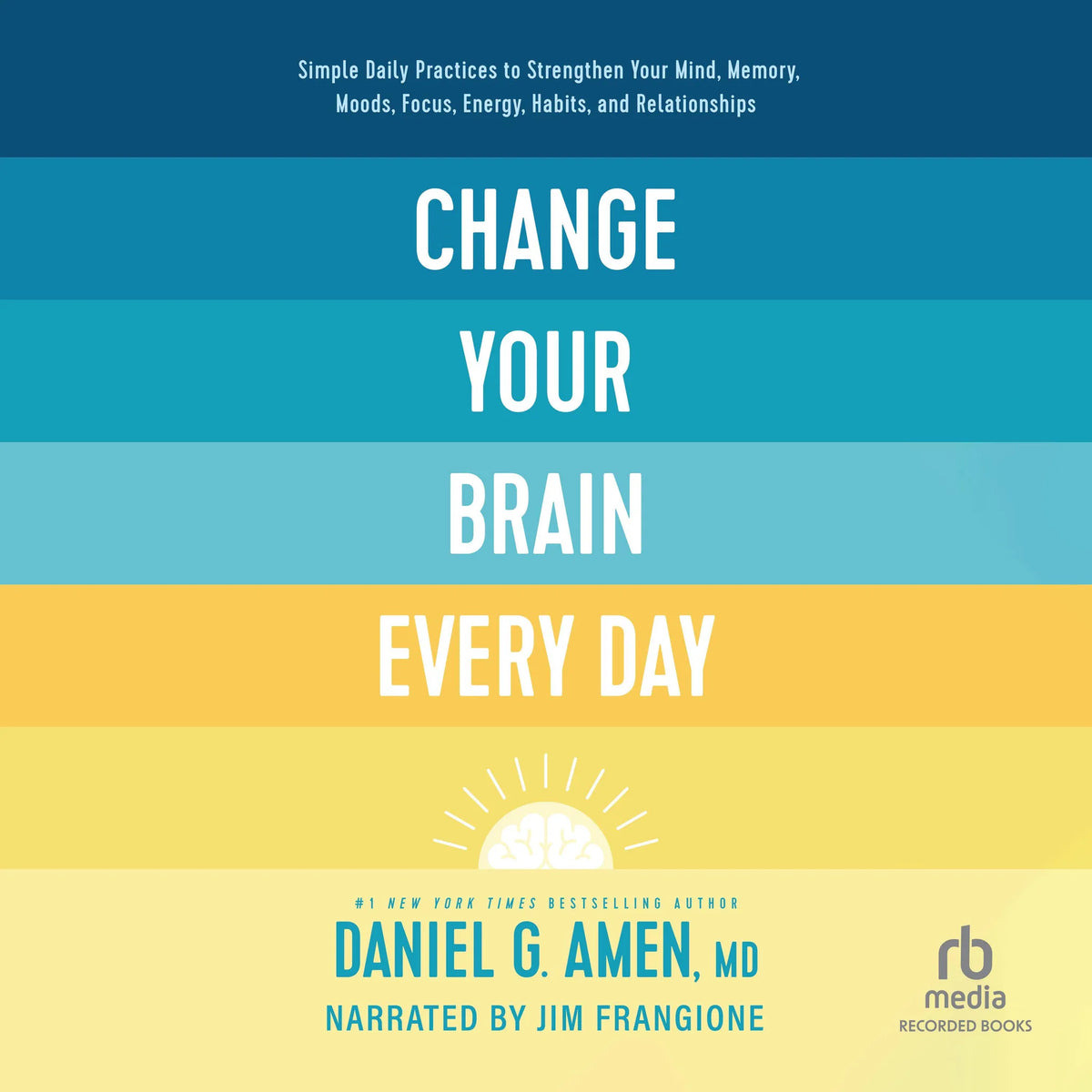 Change Your Brain Every Day