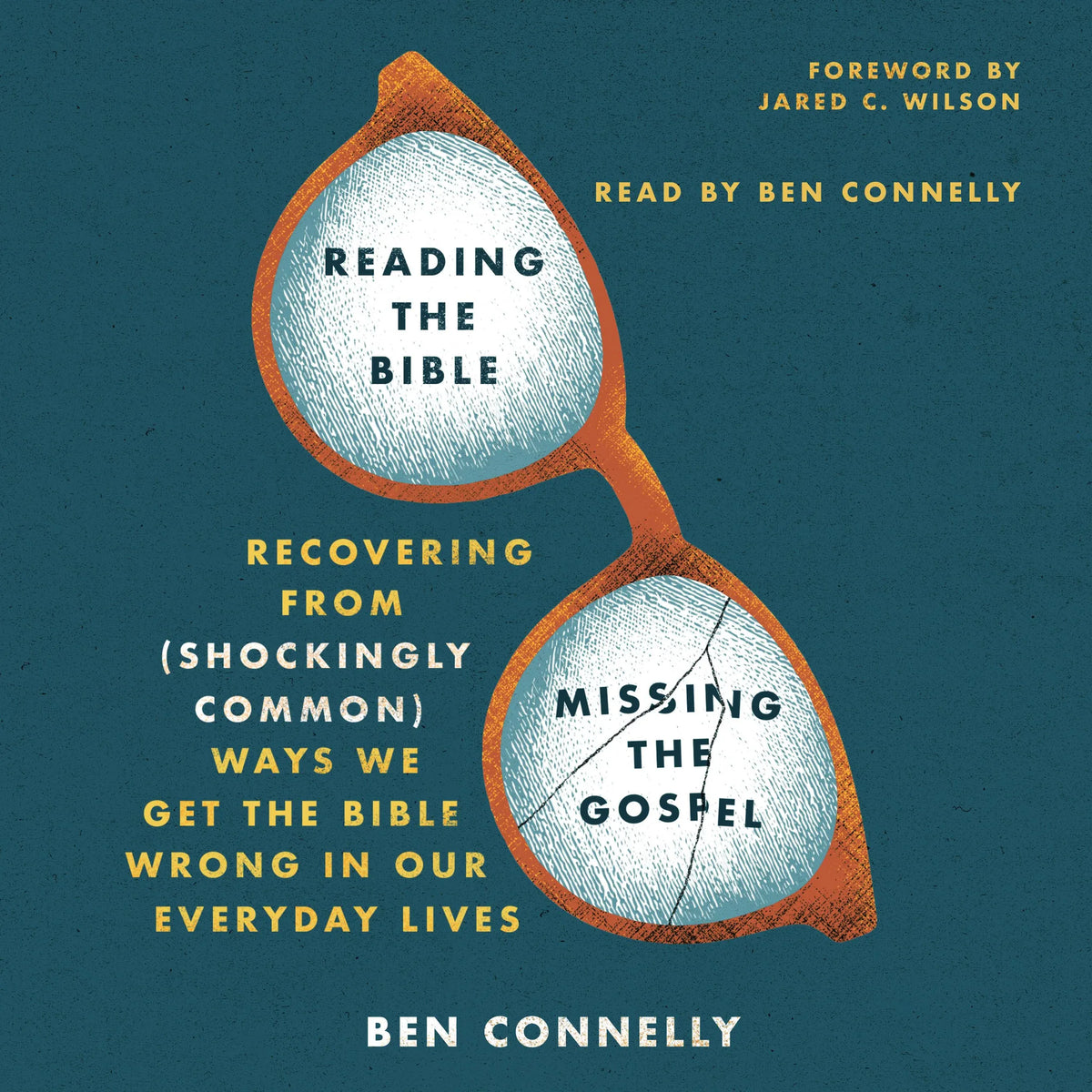 Reading the Bible, Missing the Gospel