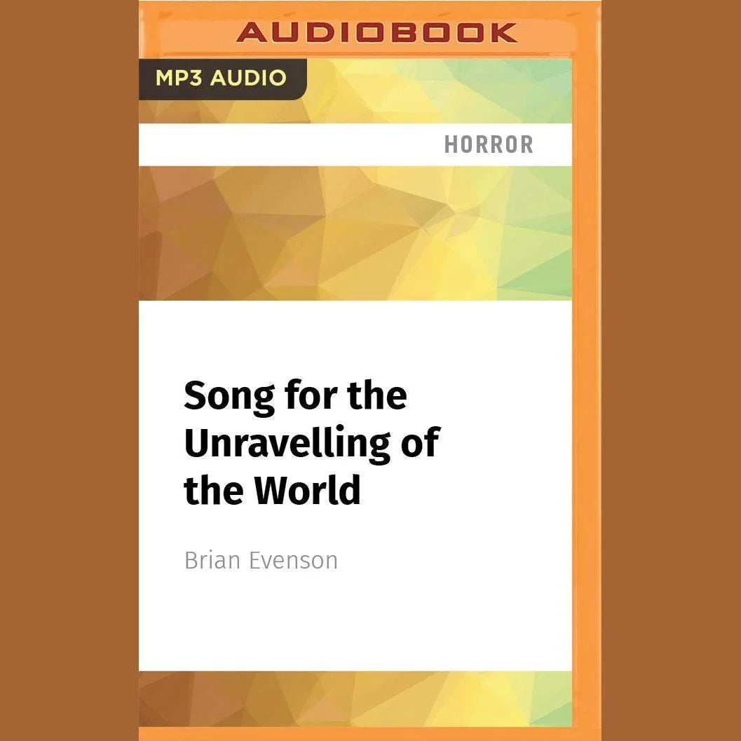Song for the Unravelling of the World