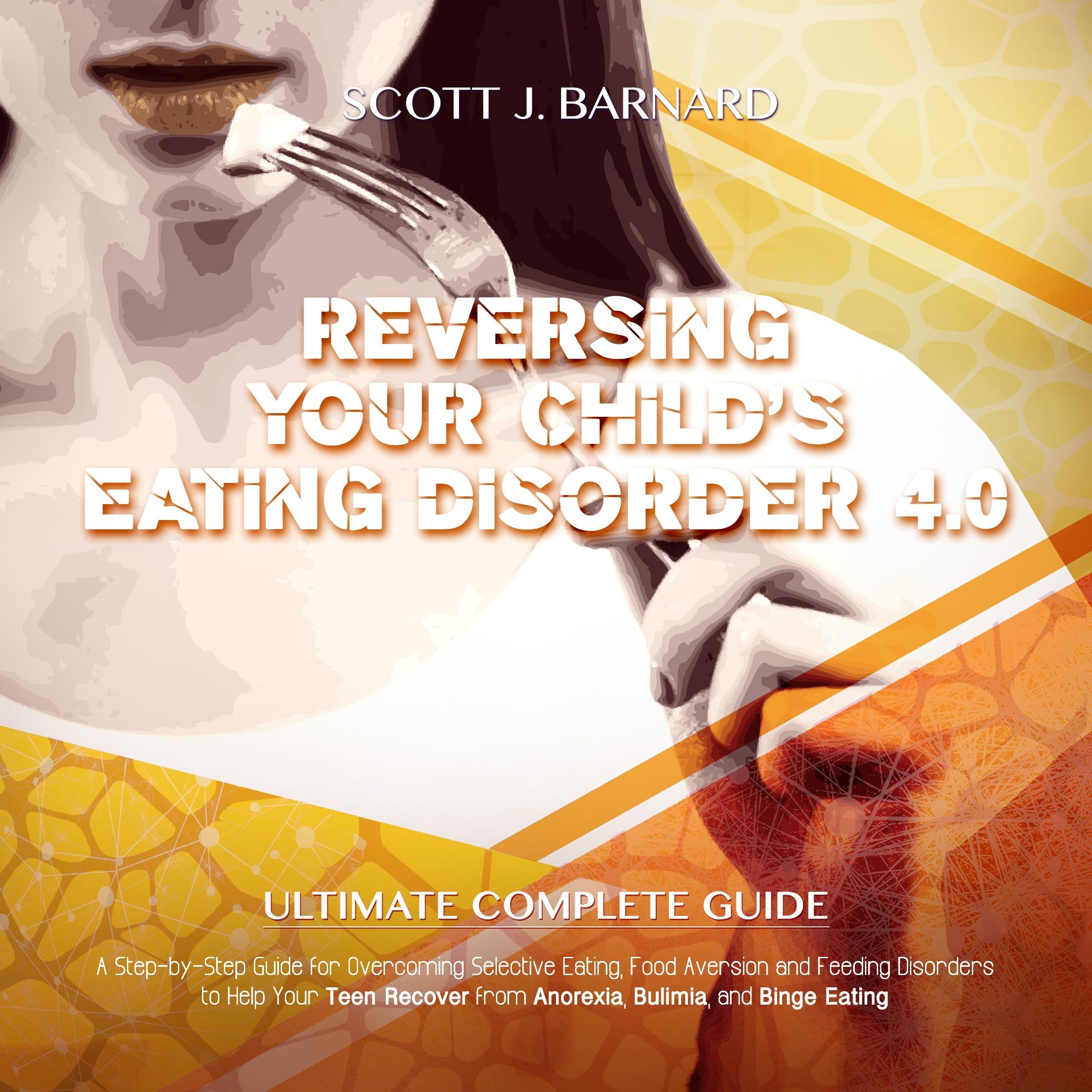 Reversing Your child's Eating Disorder 4.0