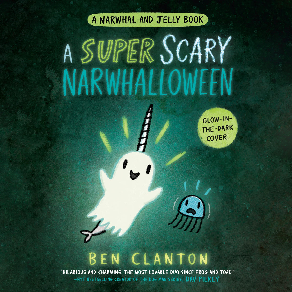 A Super Scary Narwhalloween (A Narwhal and Jelly Book #8)