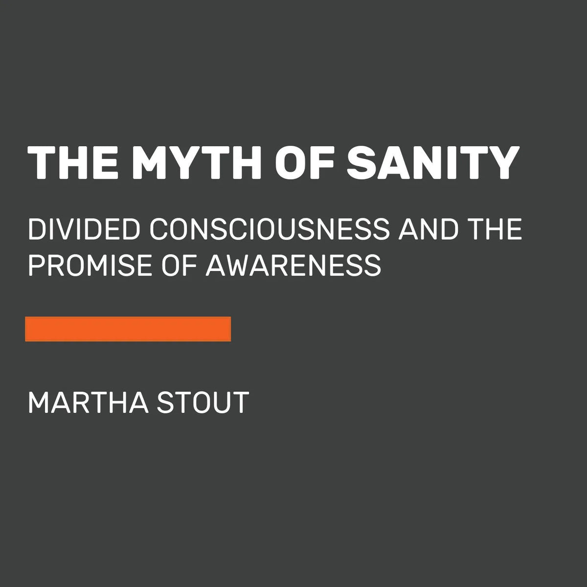 The Myth of Sanity