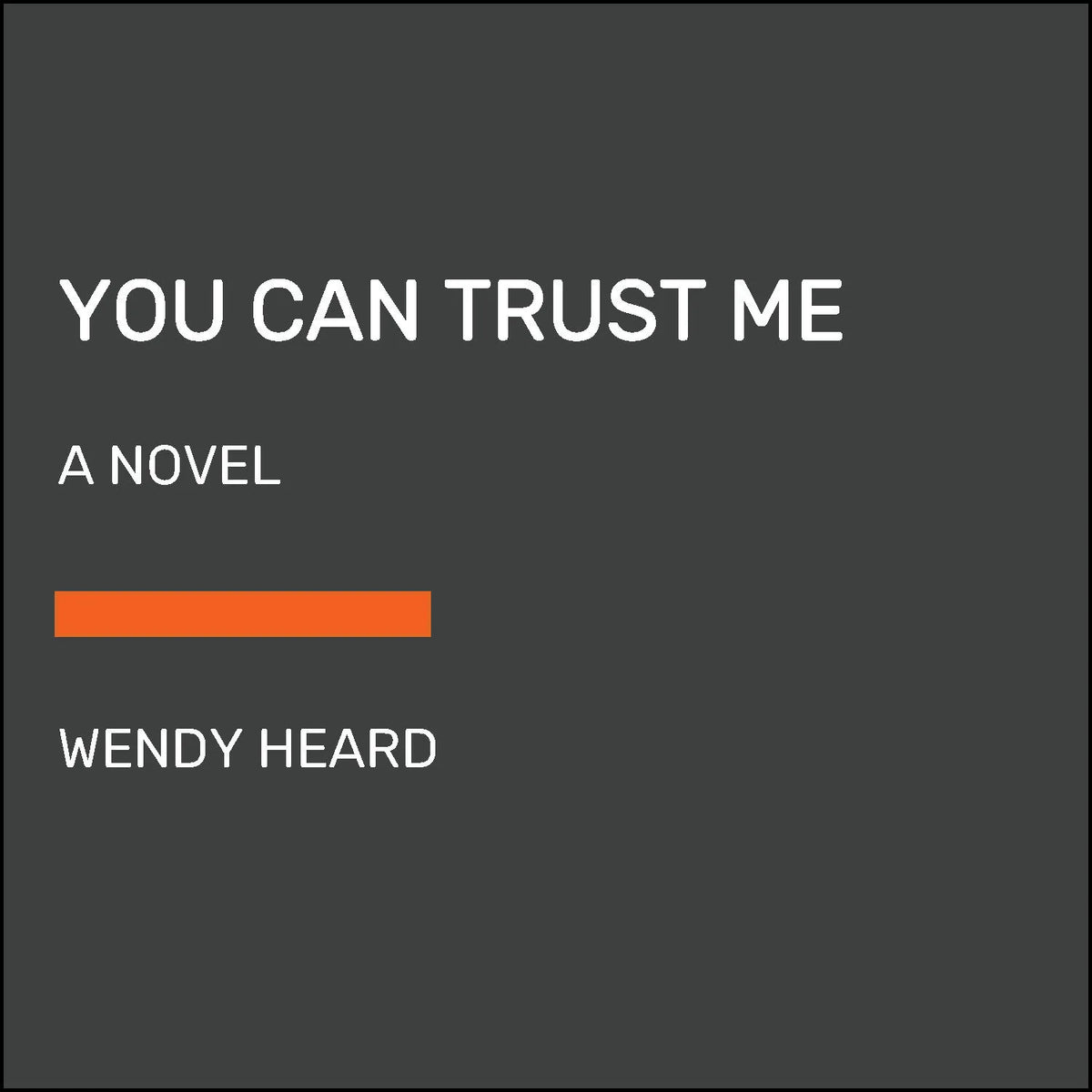 You Can Trust Me