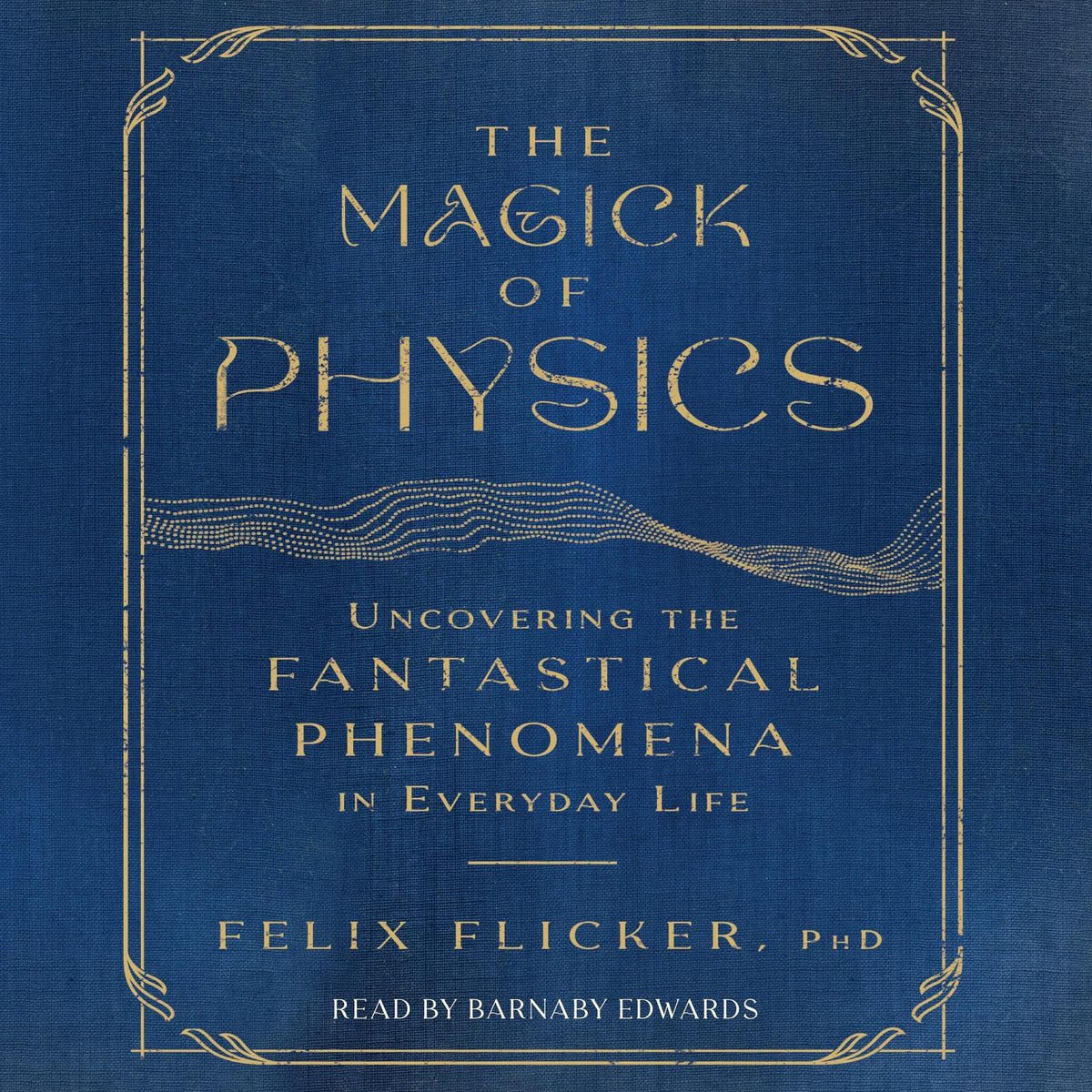 The Magick of Physics