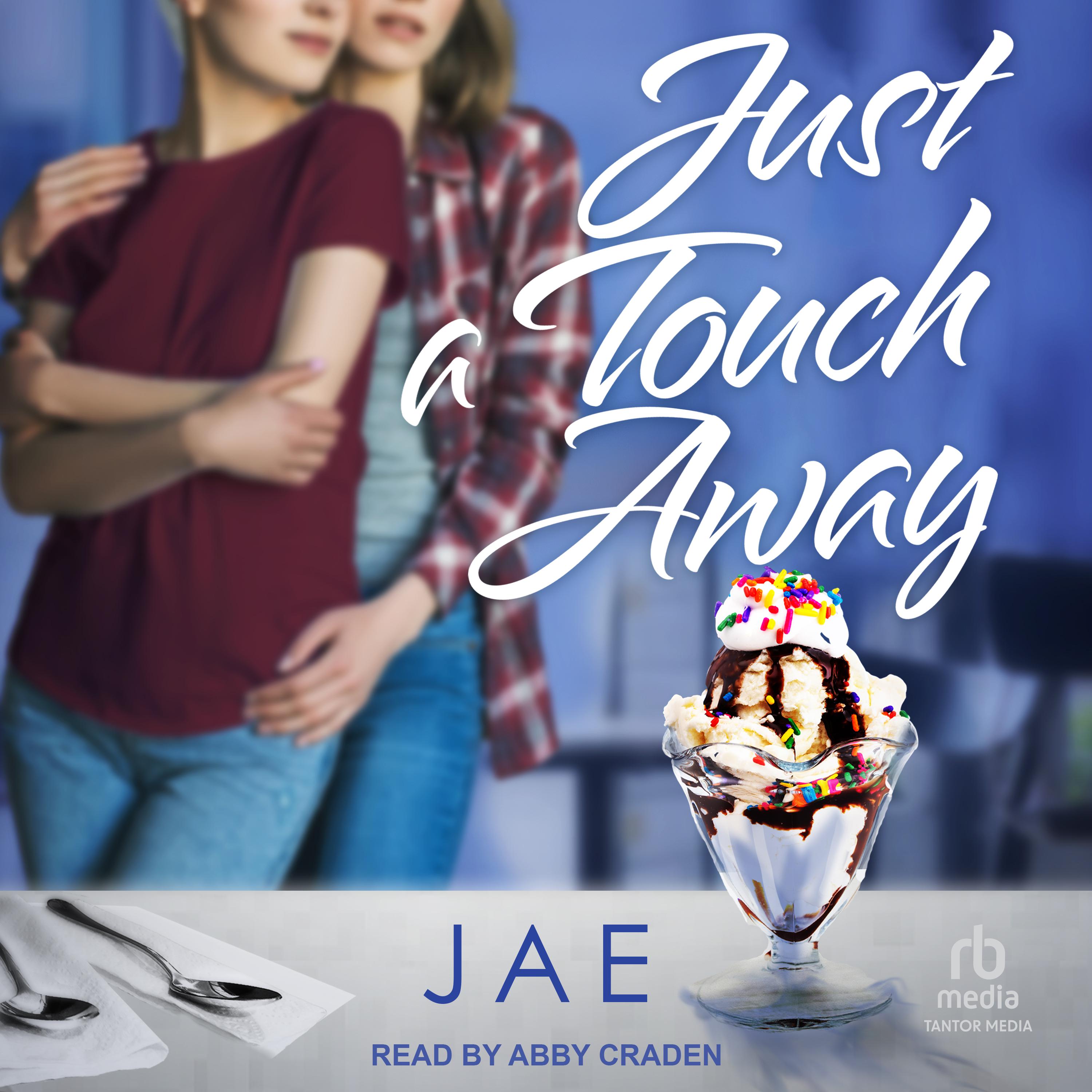 Just a Touch Away