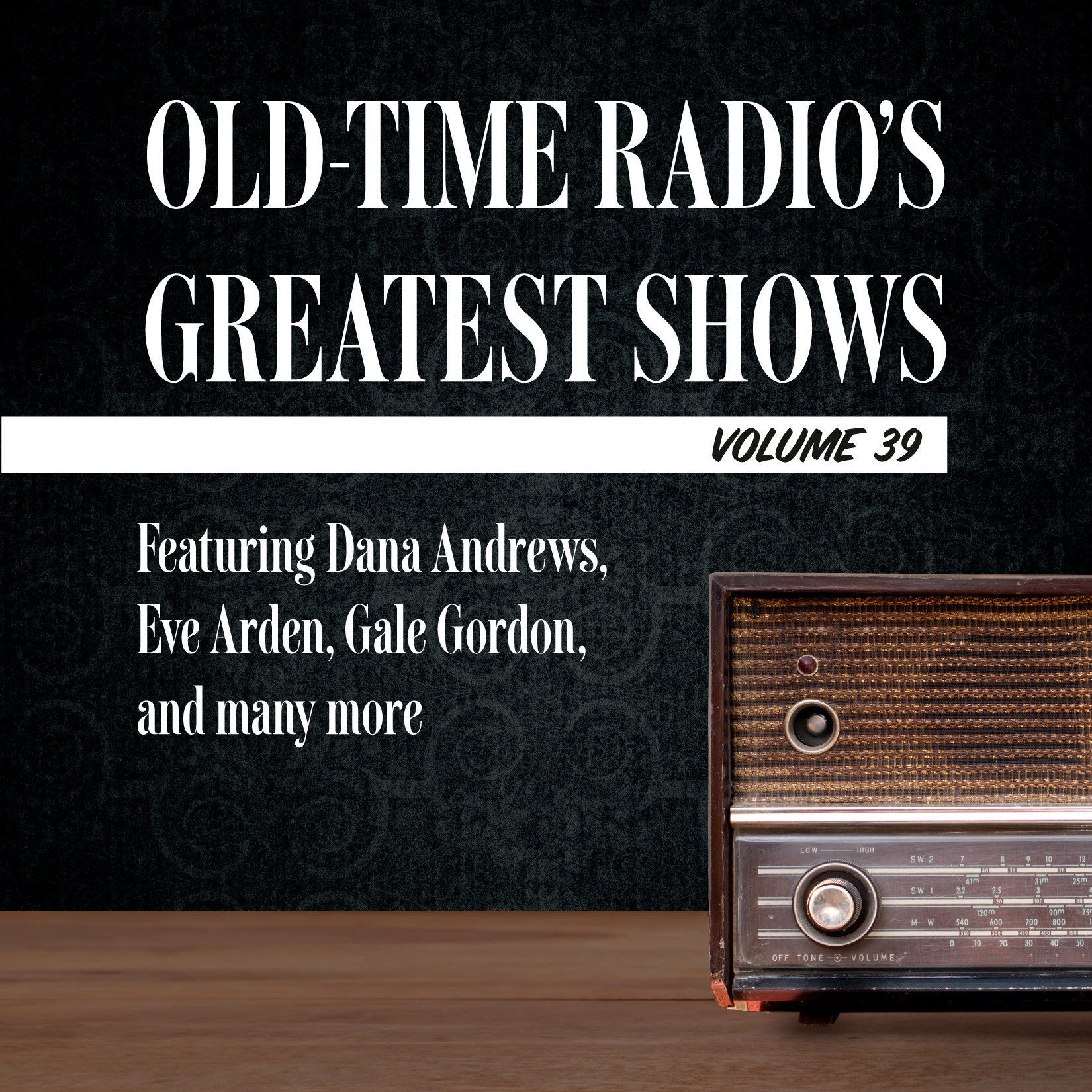Old-Time Radio's Greatest Shows, Volume 39