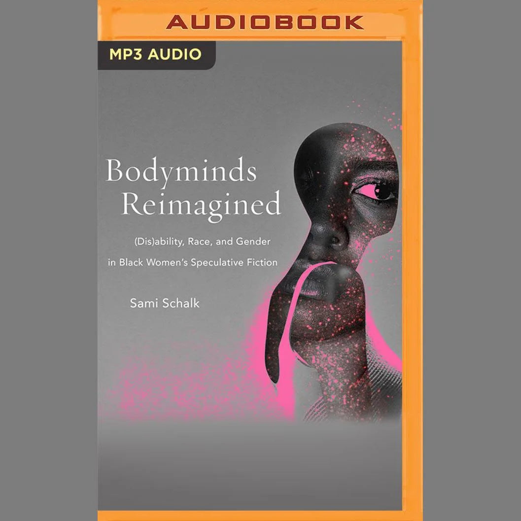Bodyminds Reimagined