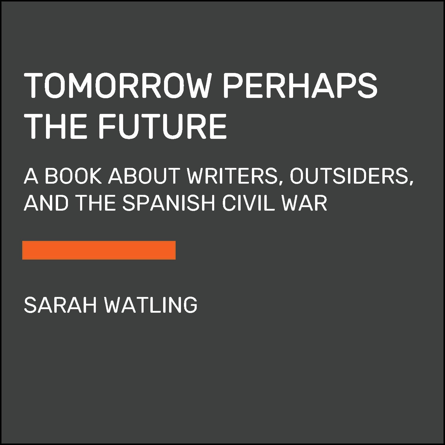 Tomorrow Perhaps the Future