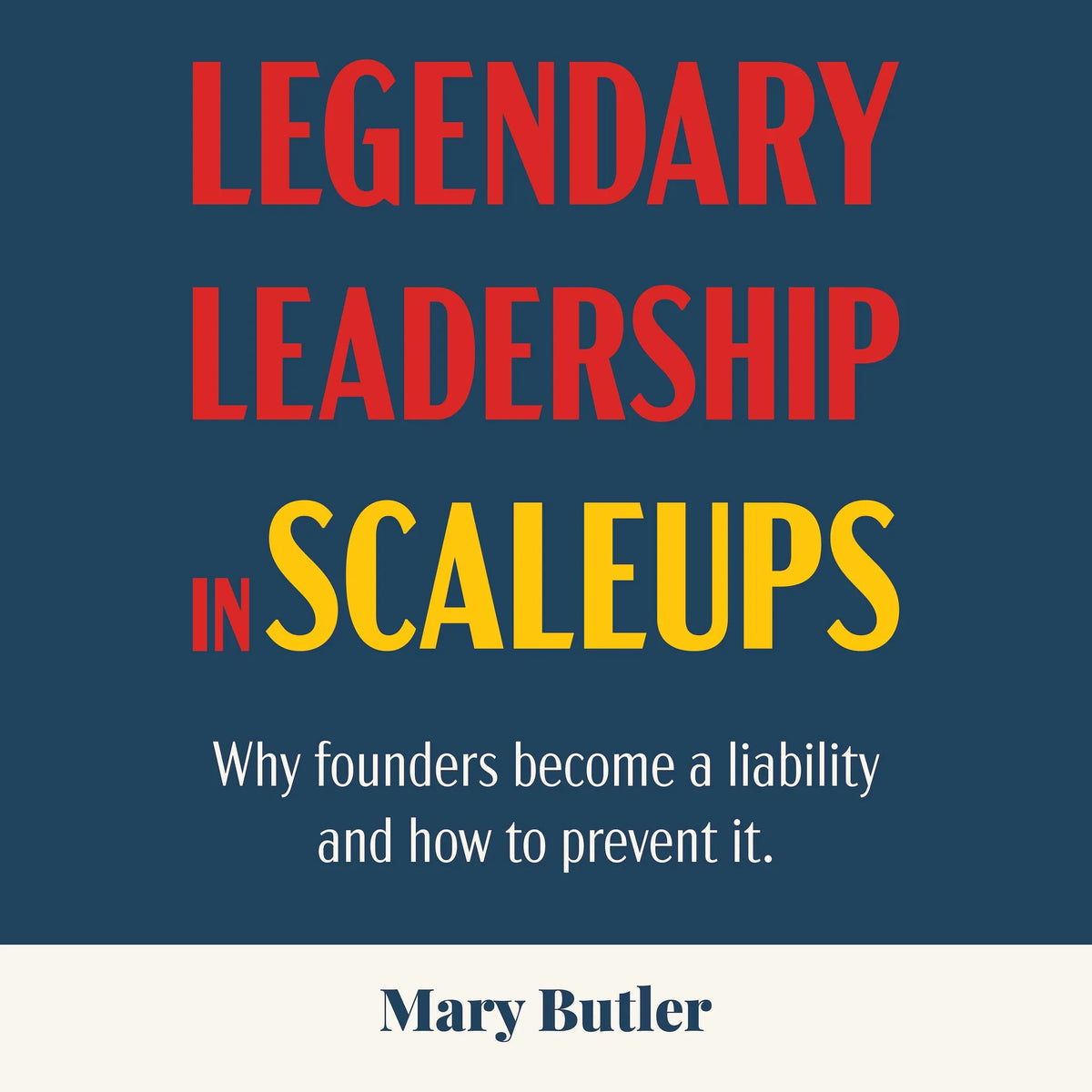 Legendary Leadership in Scaleups
