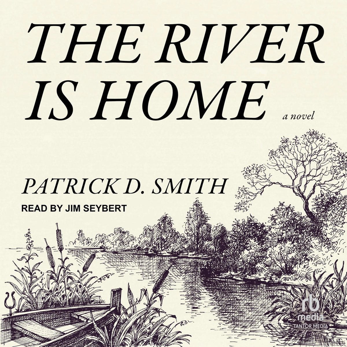The River Is Home