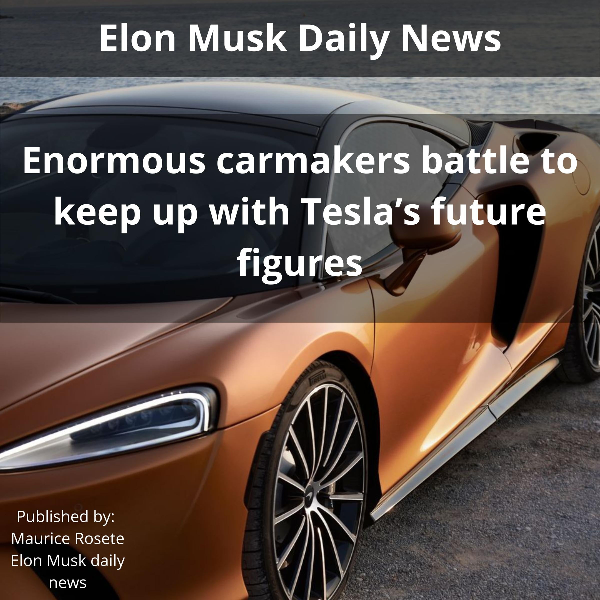 Enormous carmakers battle to keep up with Tesla's future figures