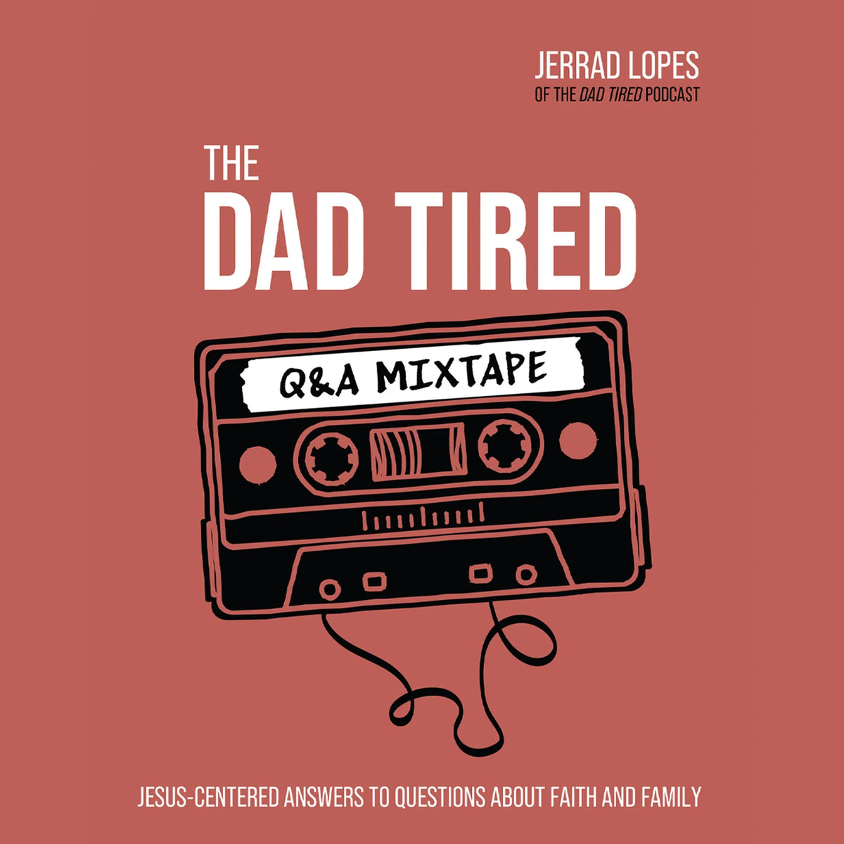 The Dad Tired Q&A Mixtape