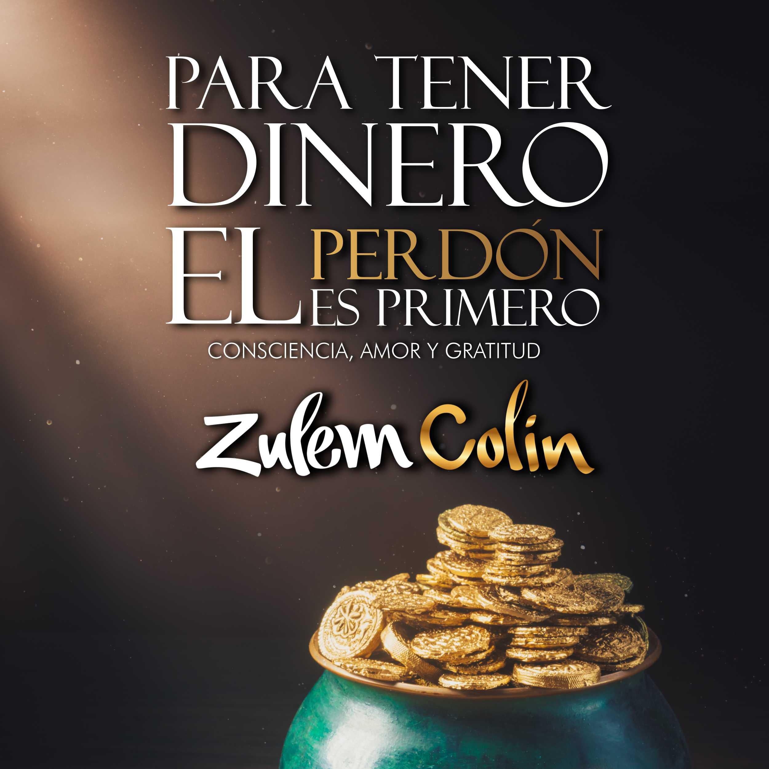 Para tener dinero el perdón es primero