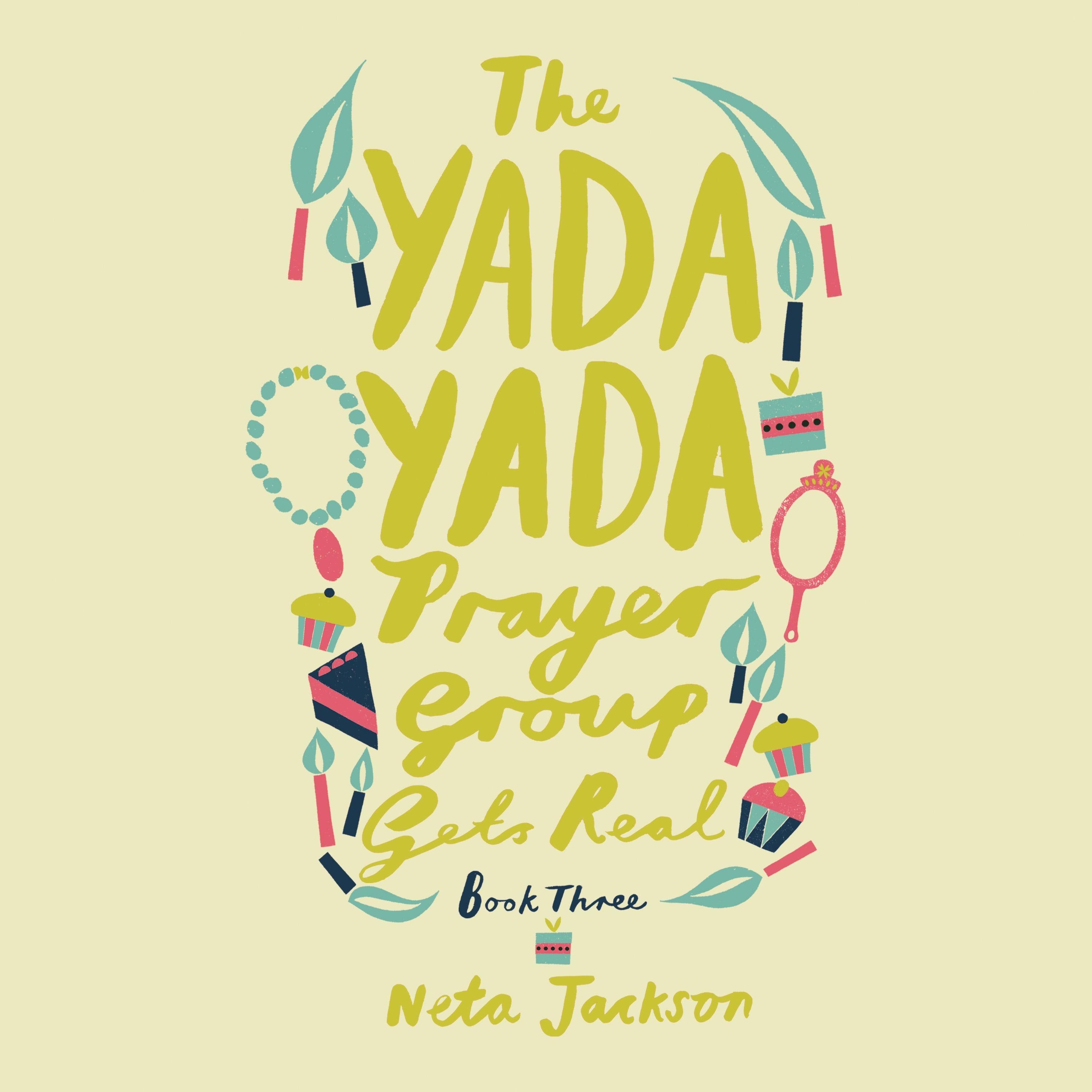 The Yada Yada Prayer Group Gets Real
