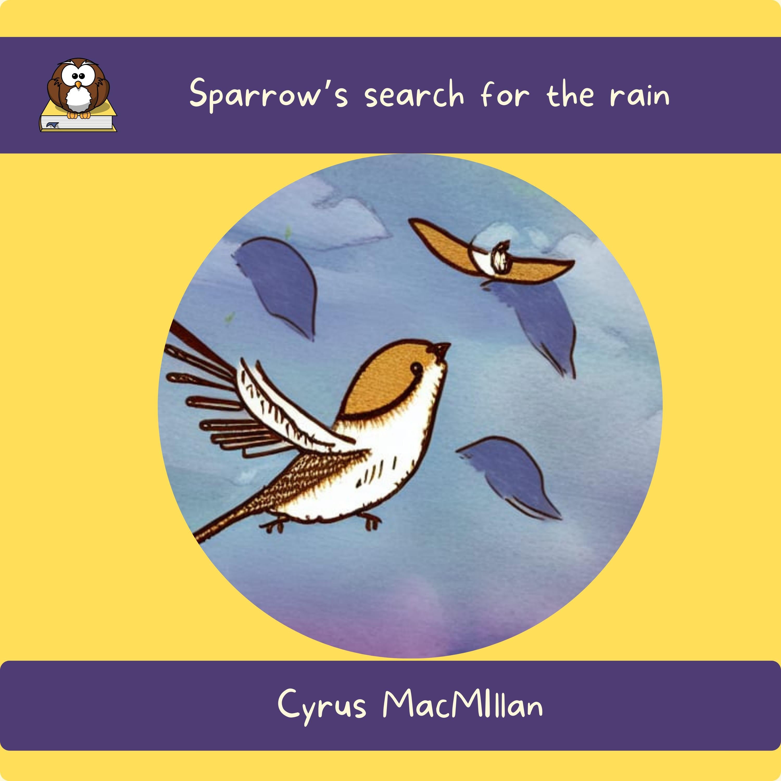 Sparrow's search for the rain